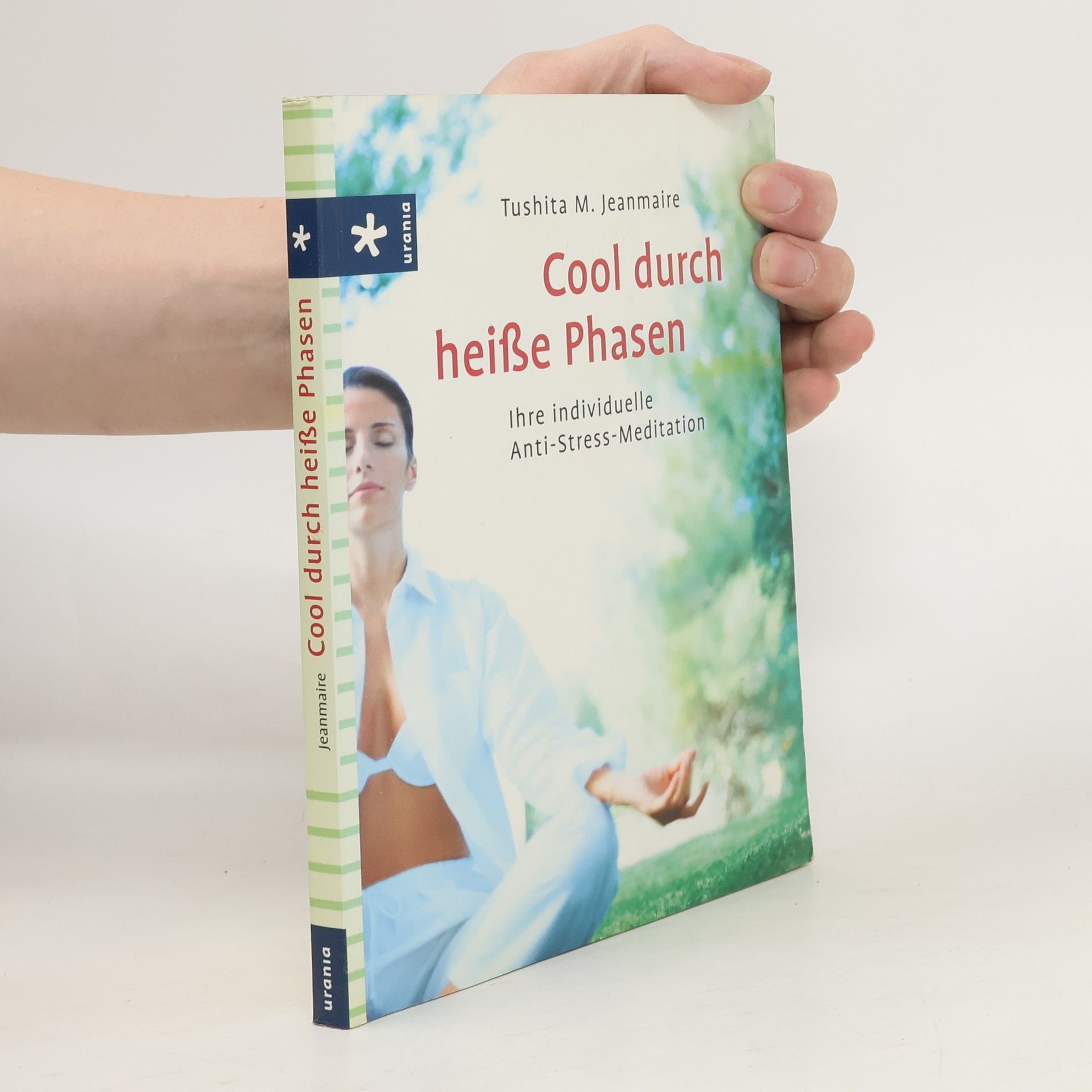 Tushita M. Jeanmaire Cool durch heiße Phasen