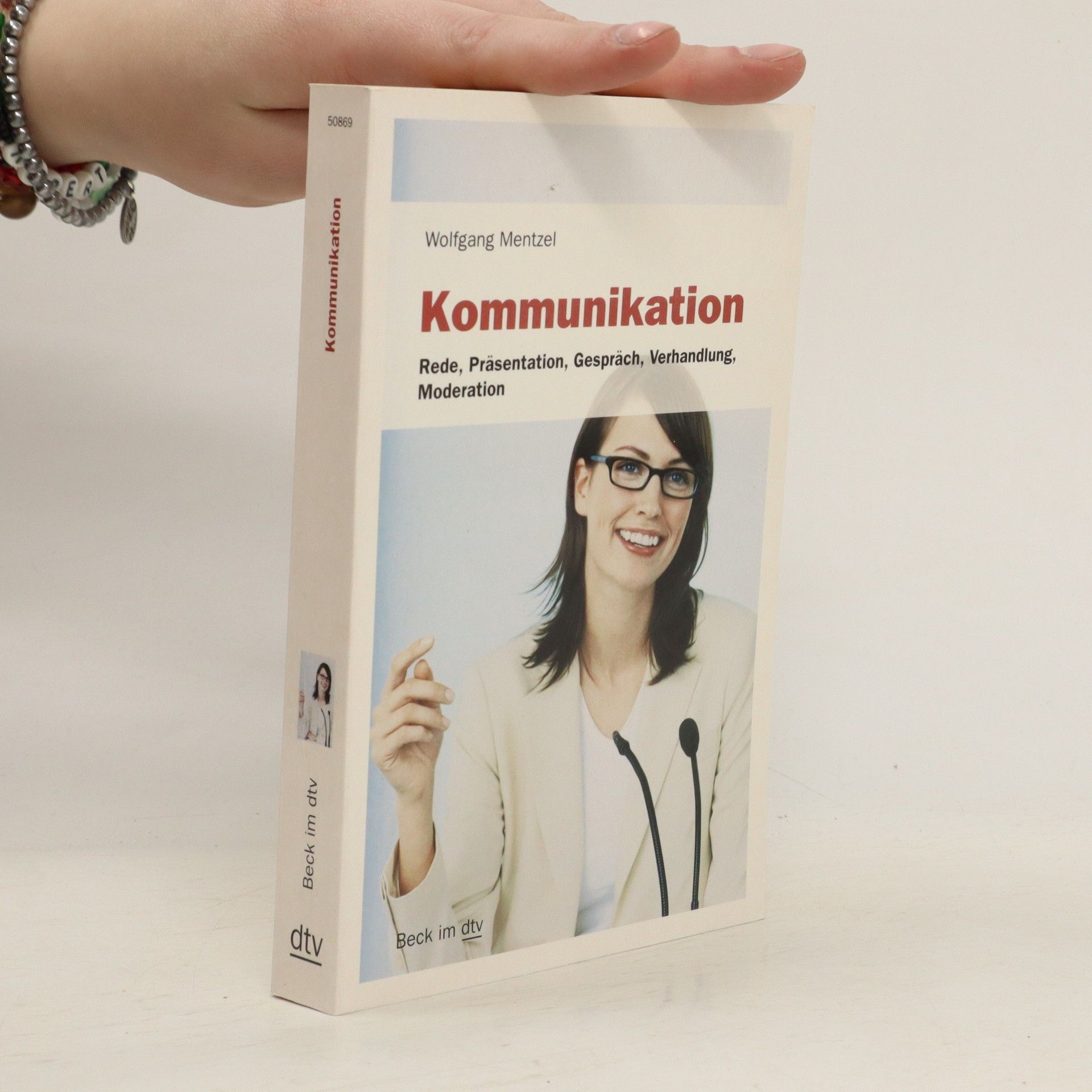 Wolfgang Mentzel Kommunikation. Rede, Präsentation, Gespräch, Verhandlung, Moderation