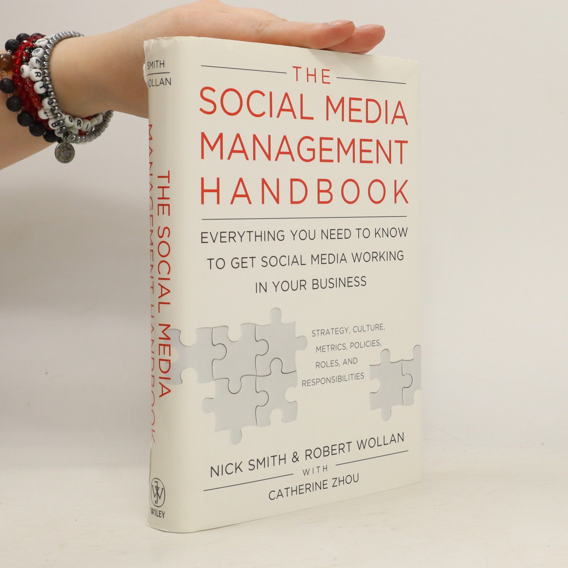 Nick Smith The social media management handbook : everything you need to know to get social media working in your business