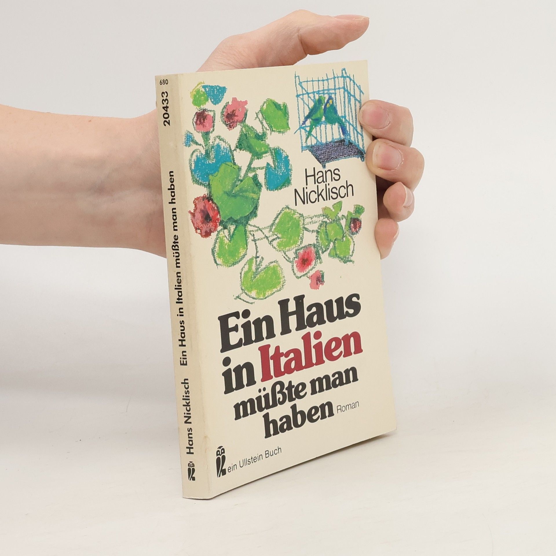 Hans Nicklisch Ein Haus in Italien müßte man haben. Roman.