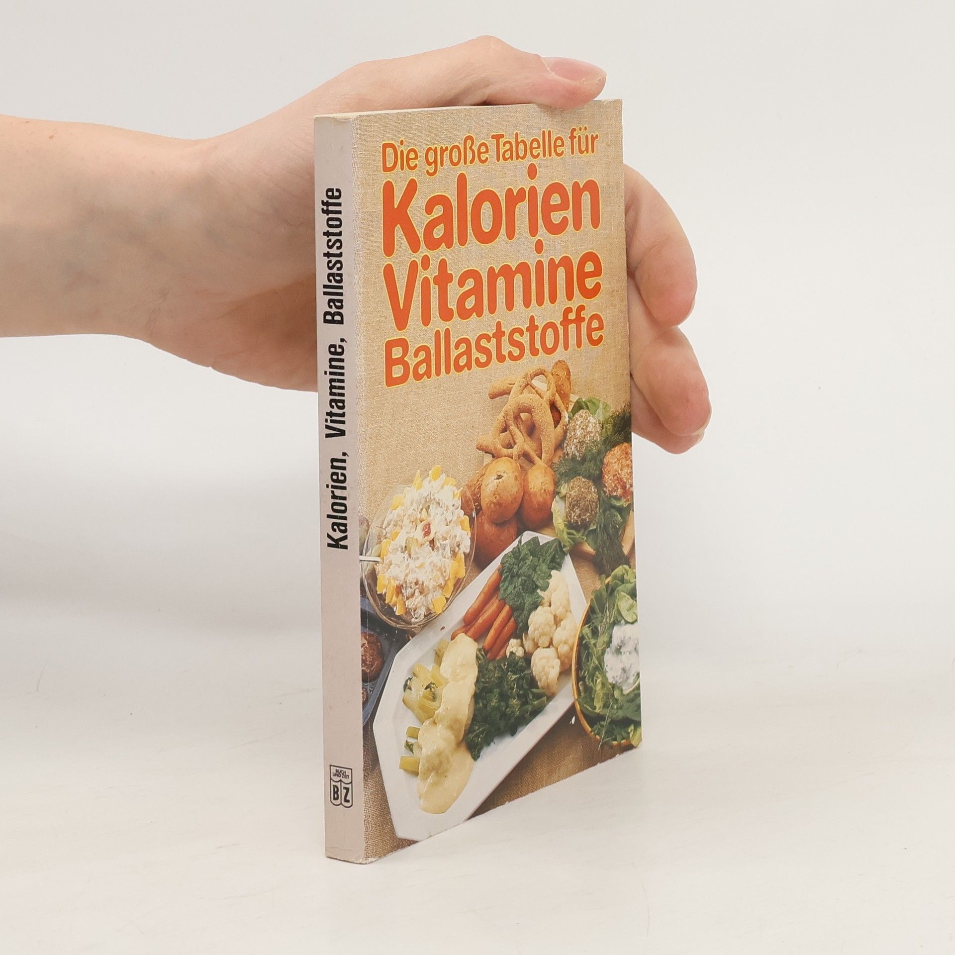 Annette Klingenfuss Die grosse Tabelle für Kalorien, Vitamine, Ballaststoffe