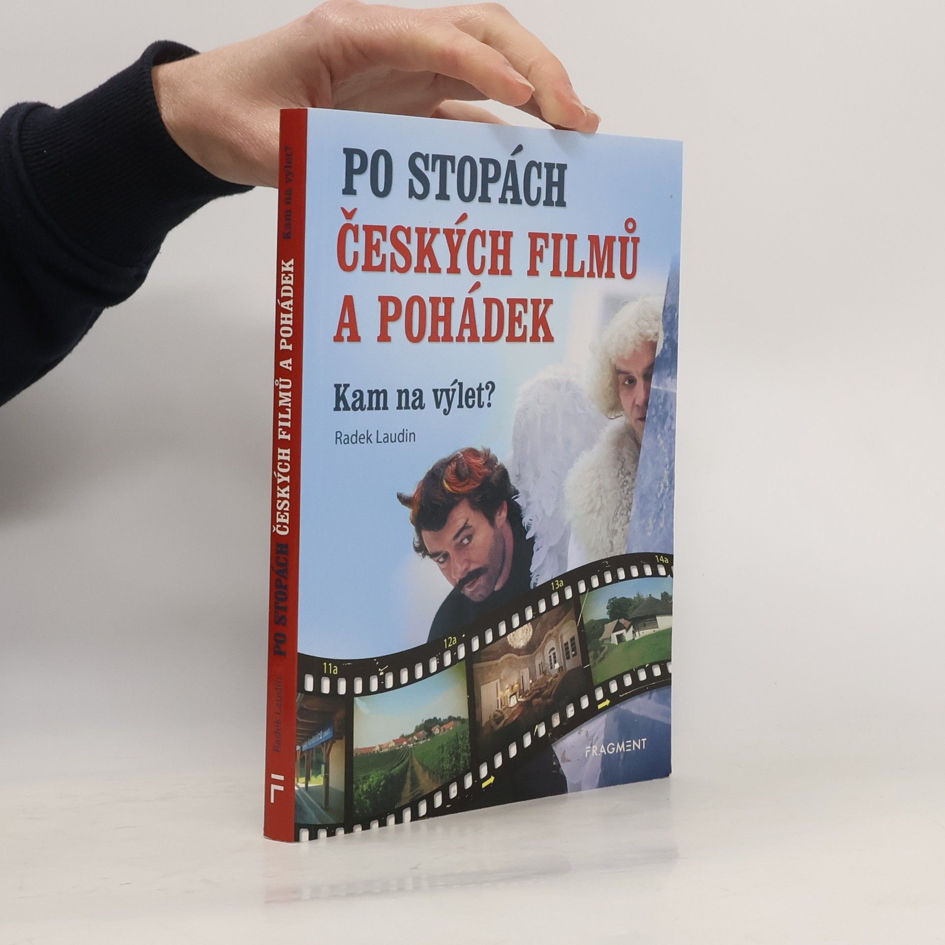 Radek Laudin Po stopách českých filmů a pohádek : kam na výlet?