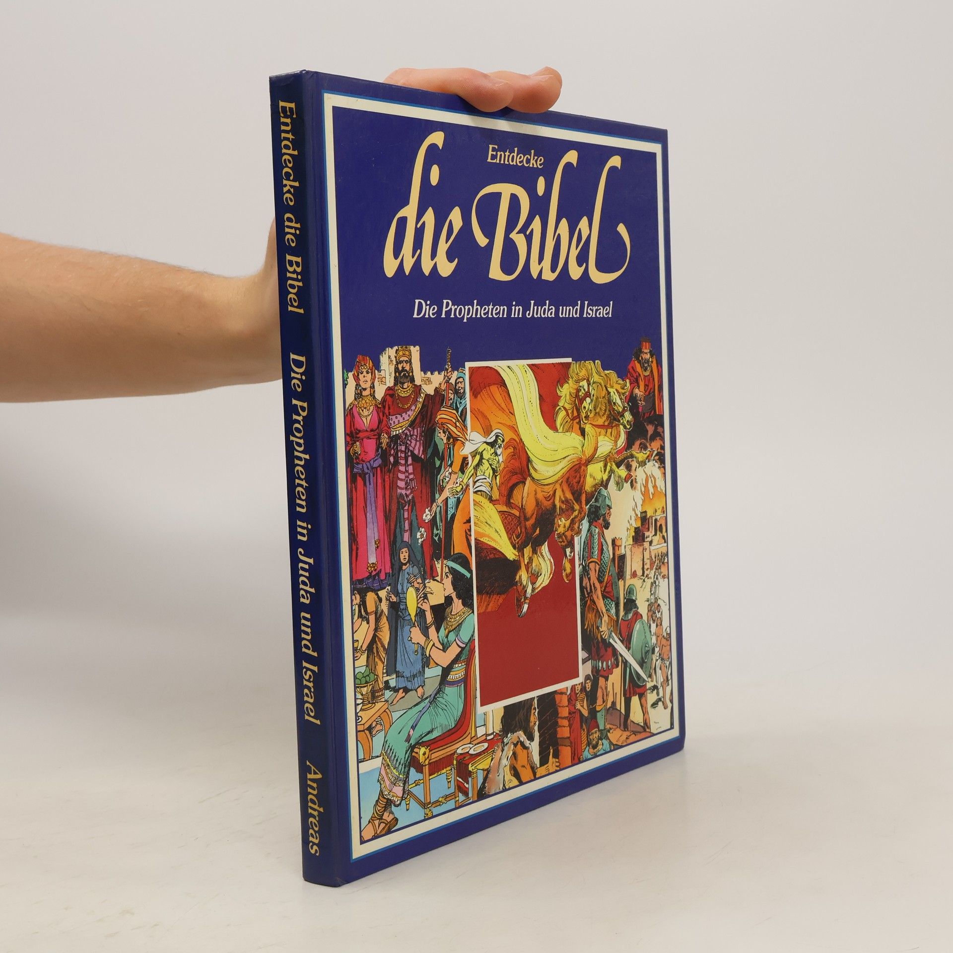 Autorenkollektiv Entdecke die Bibel. Die Propheten in Juda und Israel