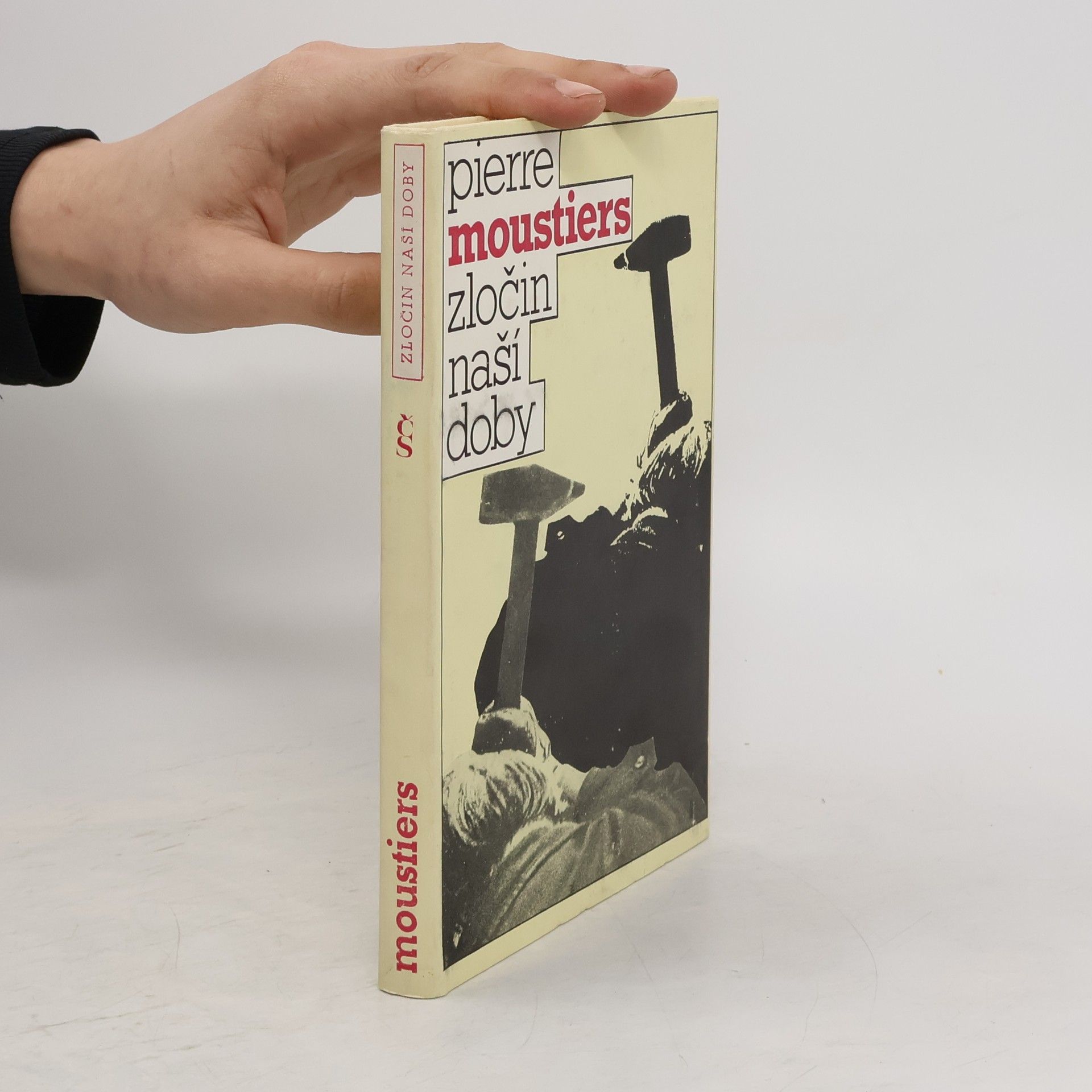 Pierre Moustiers Zločin naší doby