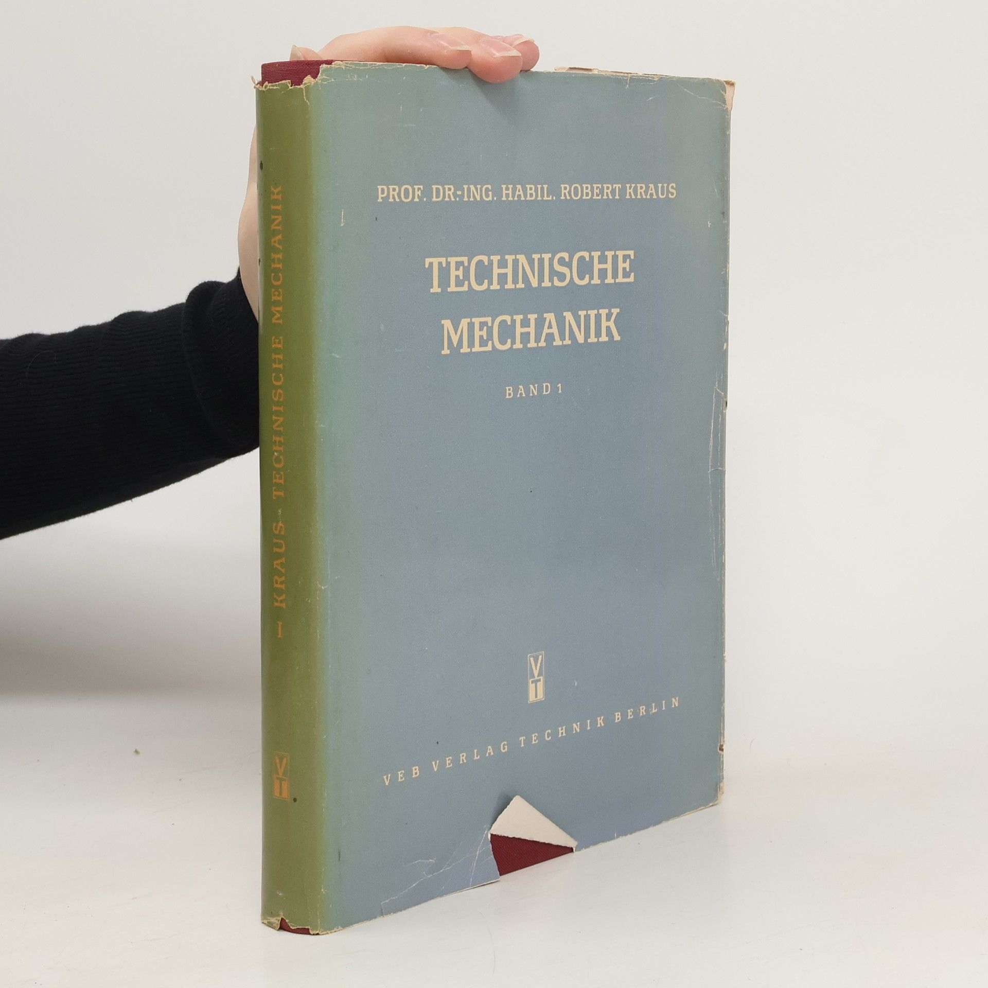 Robert Kraus Prof. Technische Mechanik. Band 1