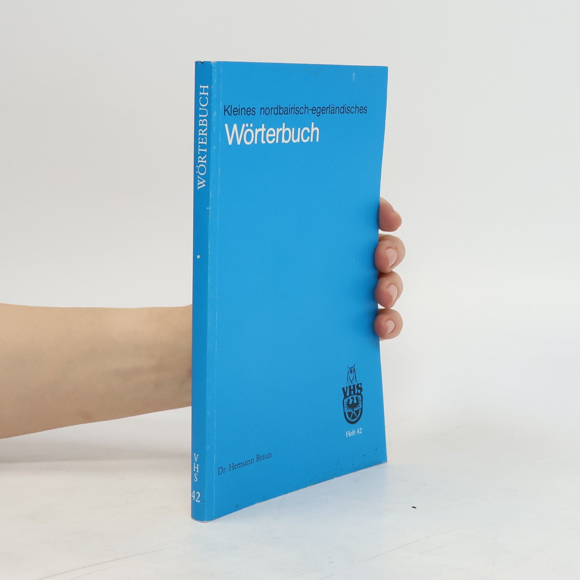 Hermann Braun Kleines nordbairisch-egerländisches Wörterbuch
