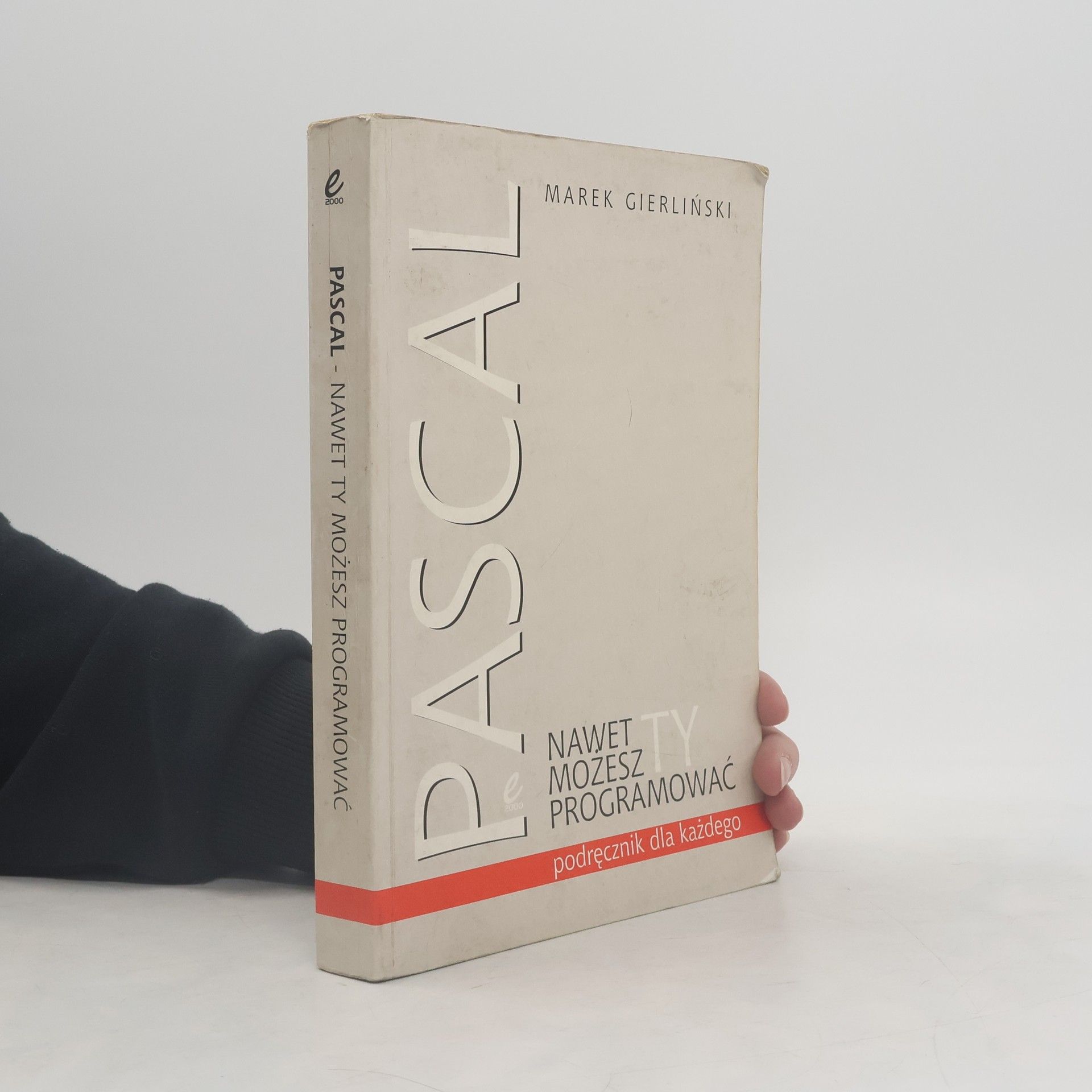 Marek Gierliński Pascal Nawet ty możesz programować