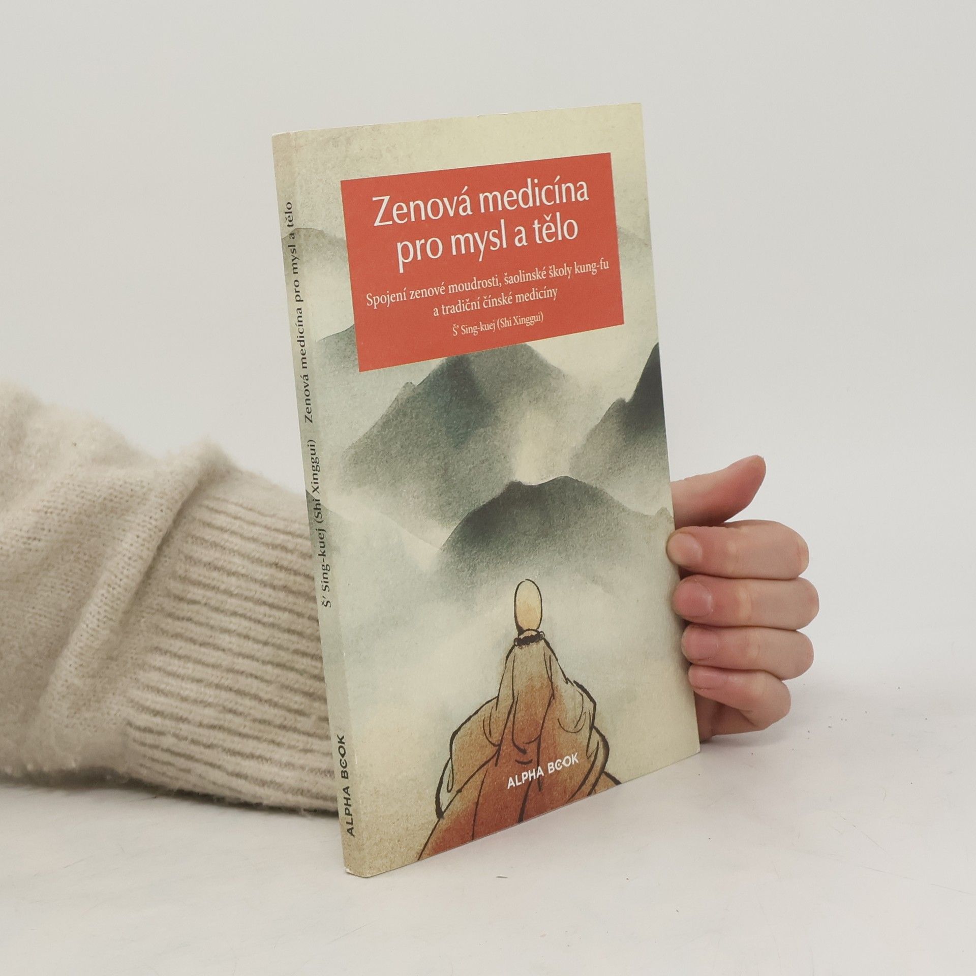 Š. Sing kuej Zenová medicína pro mysl a tělo