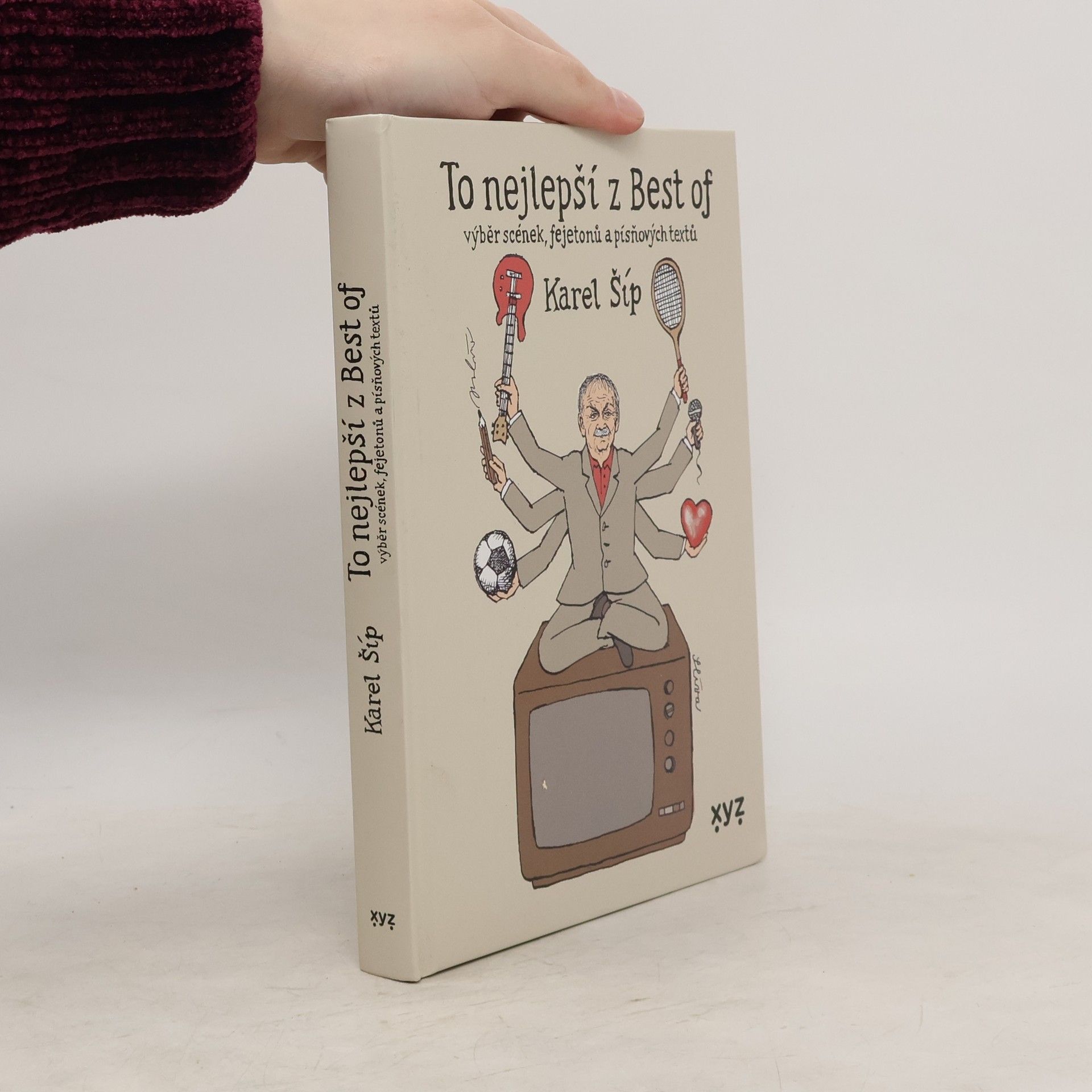 Karel Šíp To nejlepší z Best of. Výběr scének, fejetonů a písňových textů