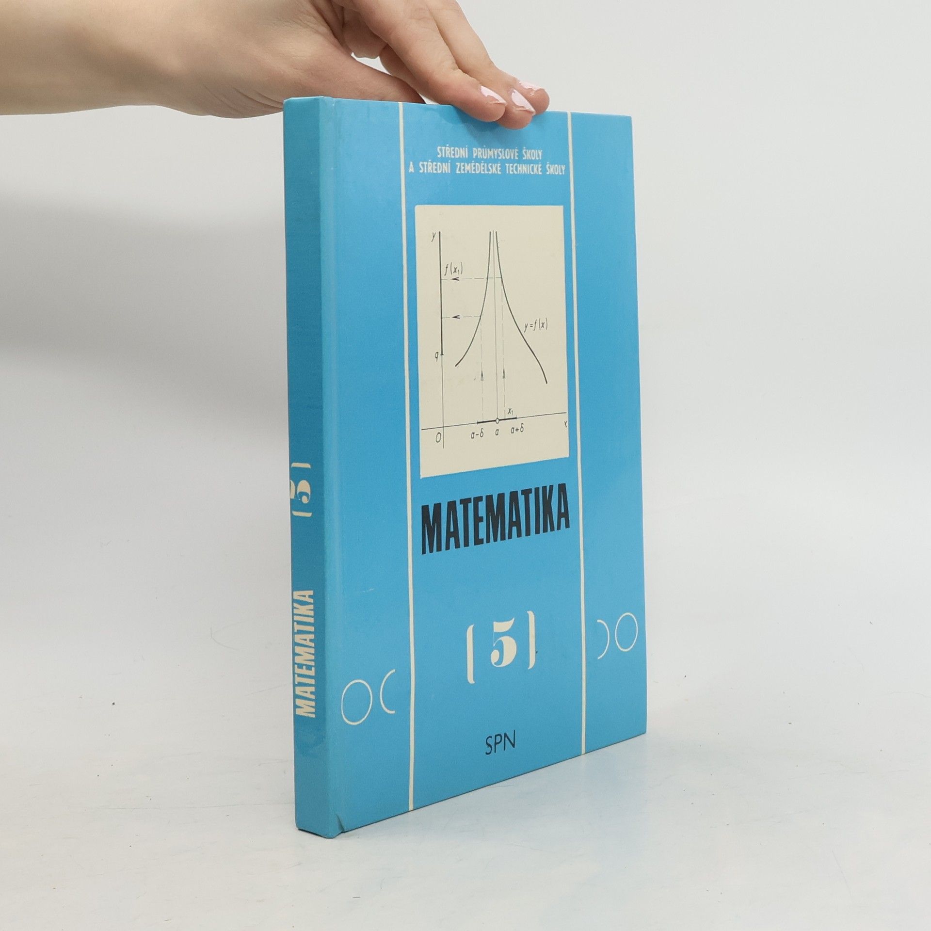 Autorenkollektiv Matematika 5 pro střední průmyslové školy a střední zemědělské technické školy