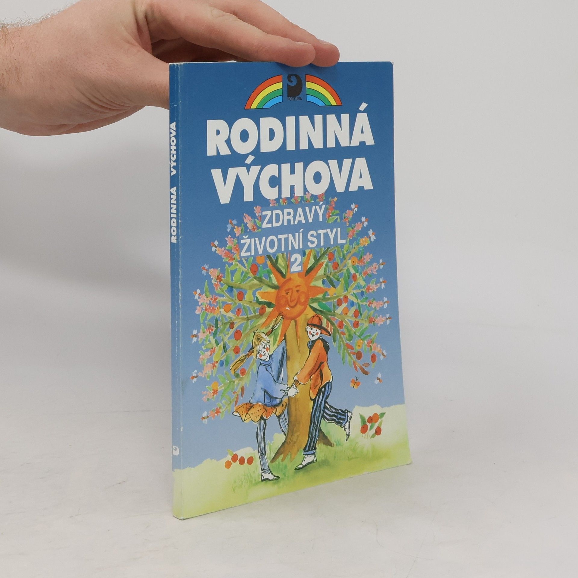 Eva Marádová Rodinná výchova. Zdravý životní styl II : pro 6.-9.ročník základní školy a odpovídající ročníky víceletého gymnázia : učebnice zpracovaná podle osnov vzdělávacího programu Základní škola