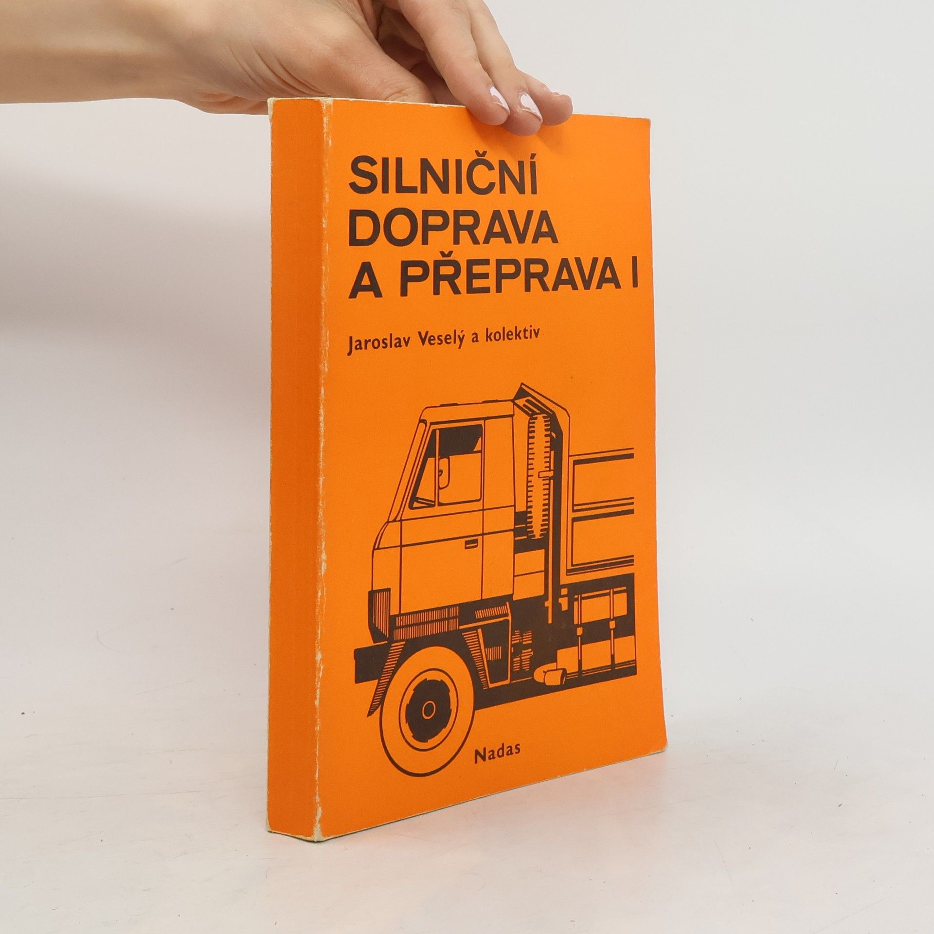 Jaroslav Veselý Silniční doprava a přeprava I