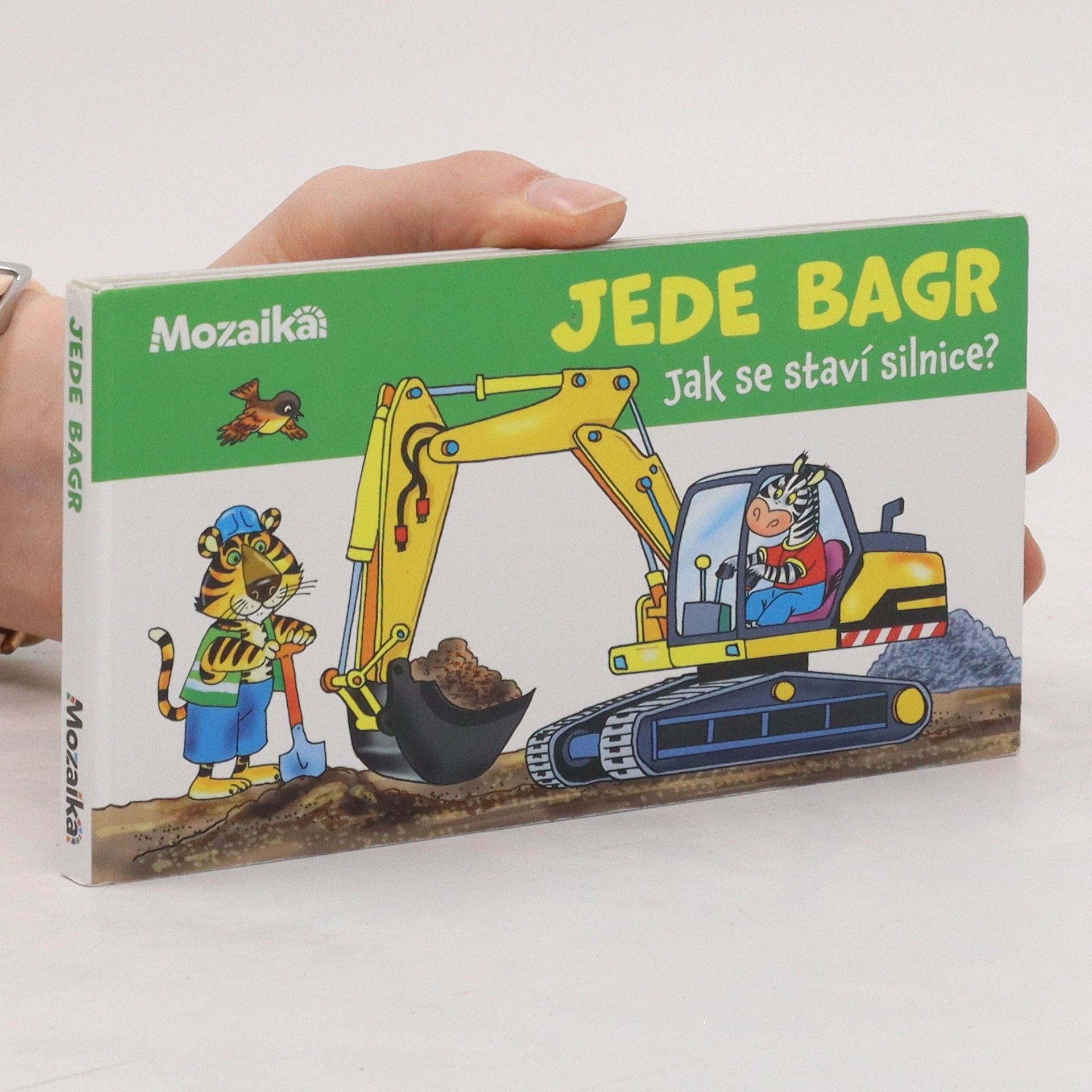 Antonín Šplíchal Jede bagr : jak se staví silnice?