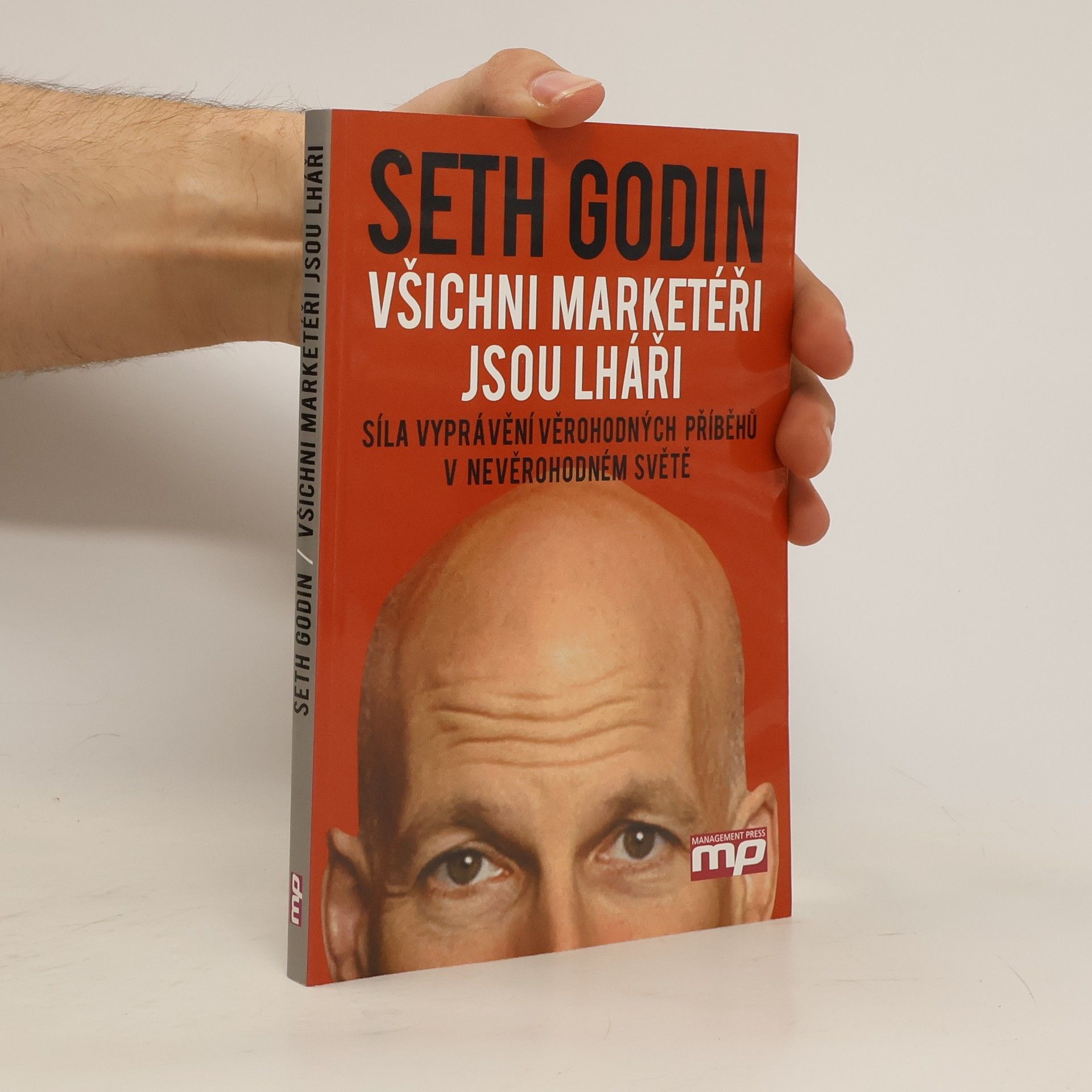 Seth Godin Všichni marketéři jsou lháři