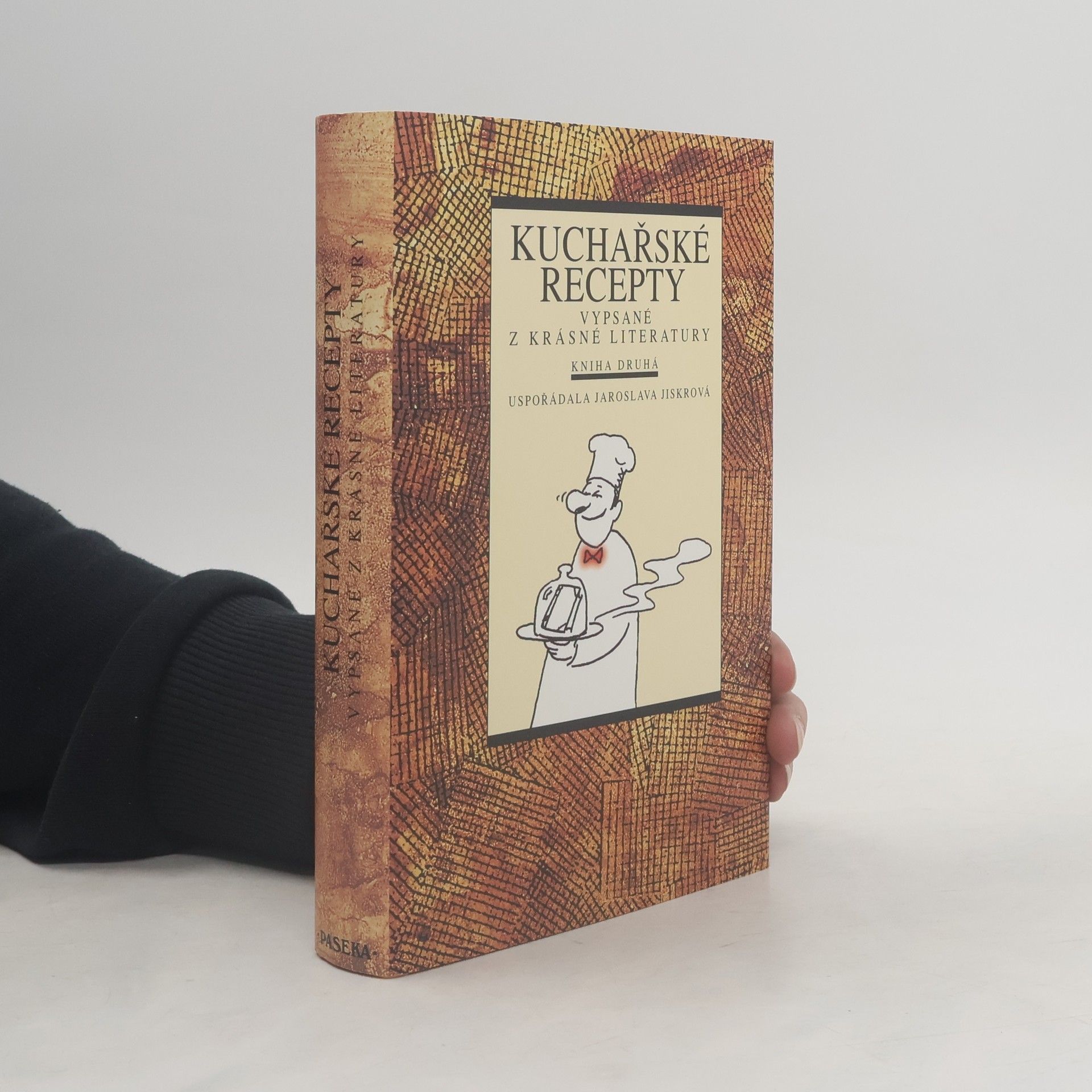 Jaroslava Jiskrová Kuchařské recepty vypsané z krásné literatury. Kniha druhá