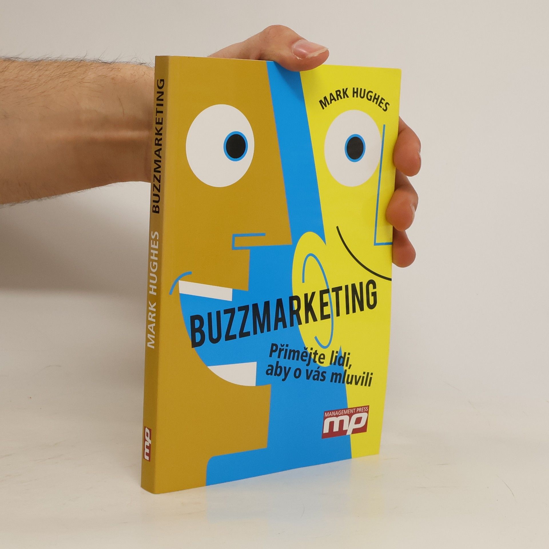 Mark Hughes Buzzmarketing. Přimějte lidi, aby o vás mluvili