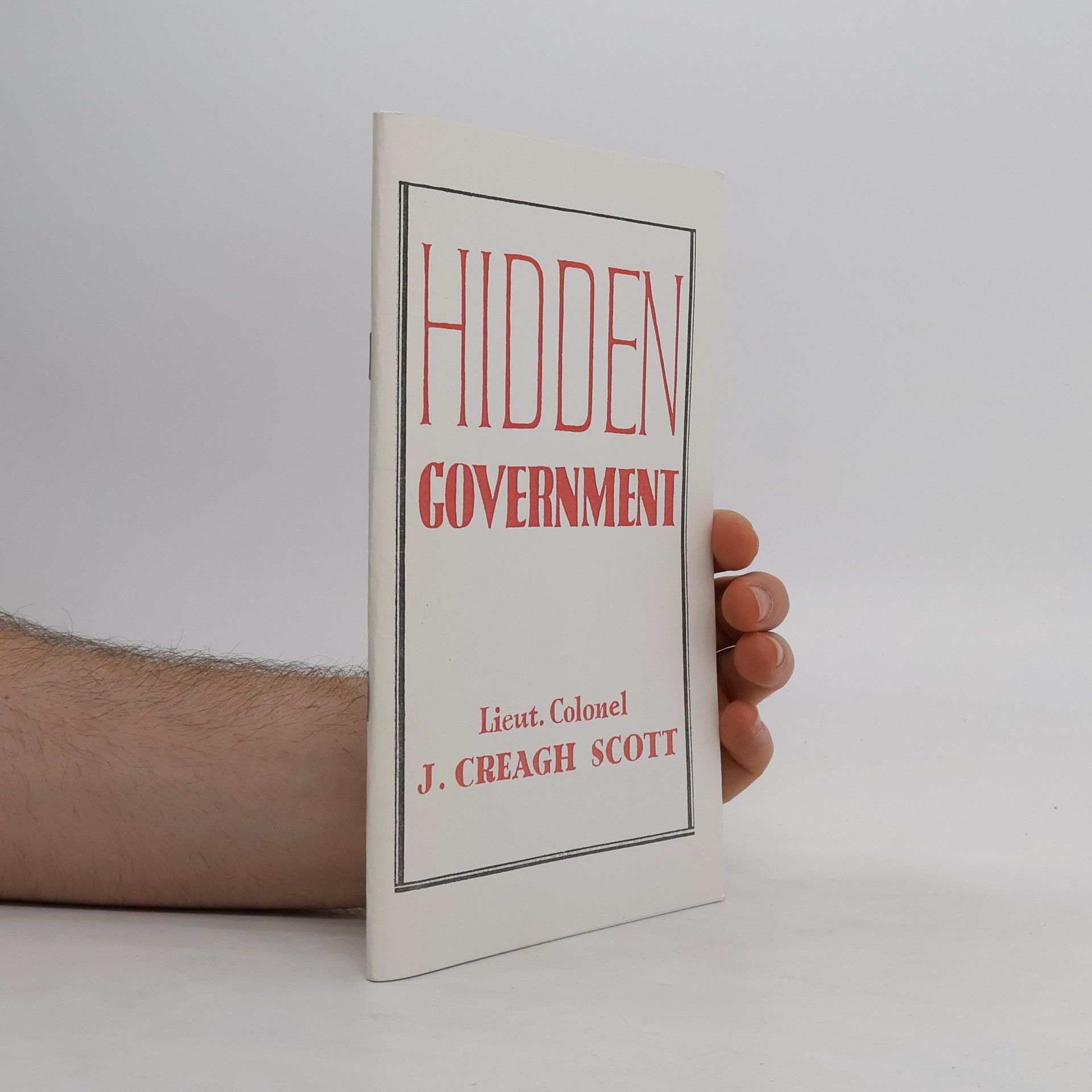 J. Creagh Scott Hidden Government