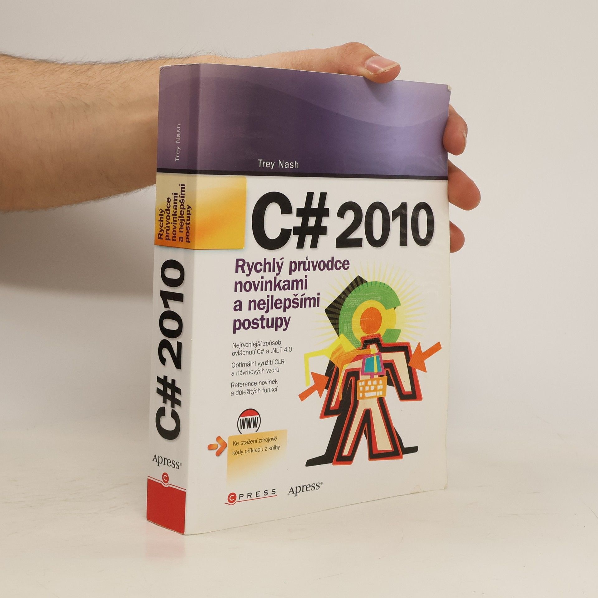 Trey Nash C# 2010 : rychlý průvodce novinkami a nejlepšími postupy