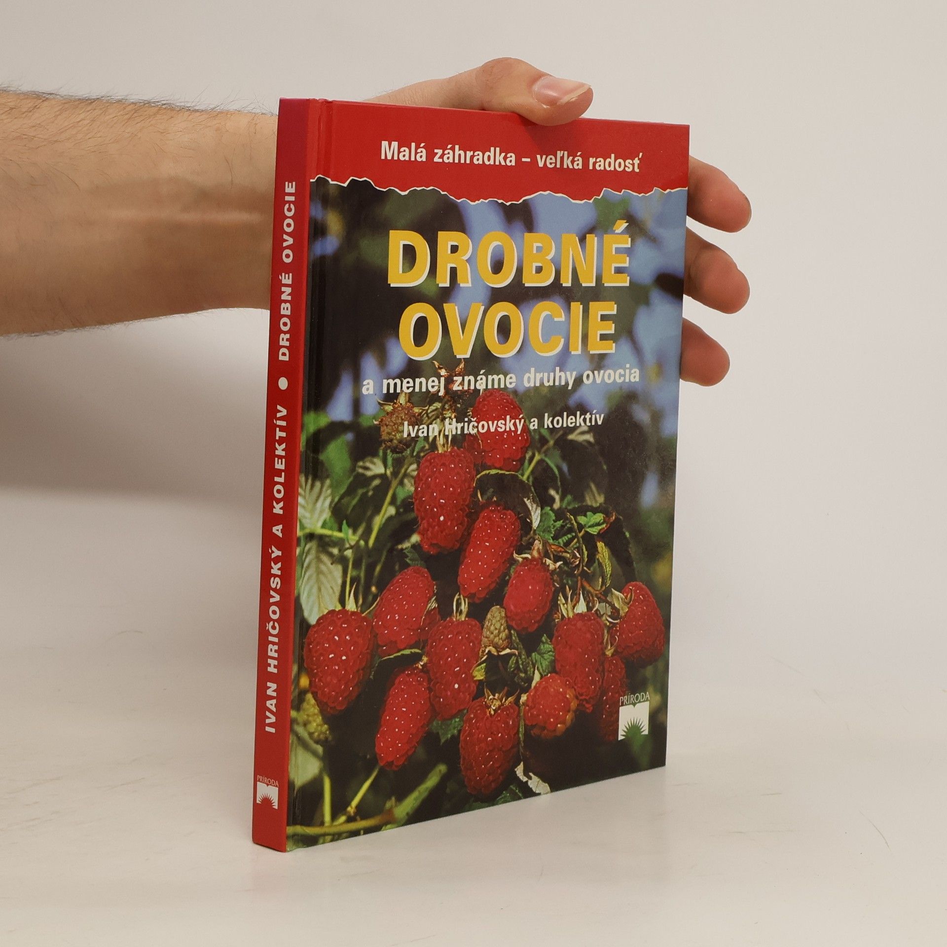 Ivan Hričovský Drobné ovocie a menej známe druhy ovocia