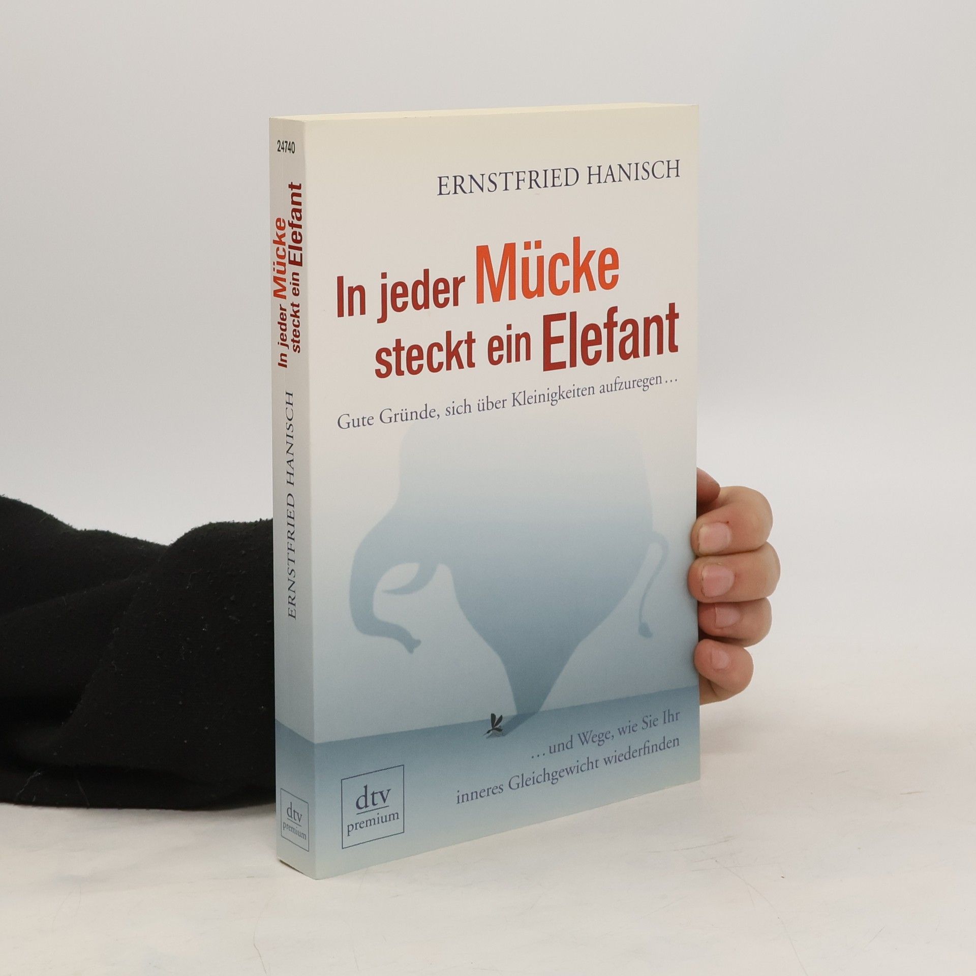 Ernstfried Hanisch In jeder Mücke steckt ein Elefant