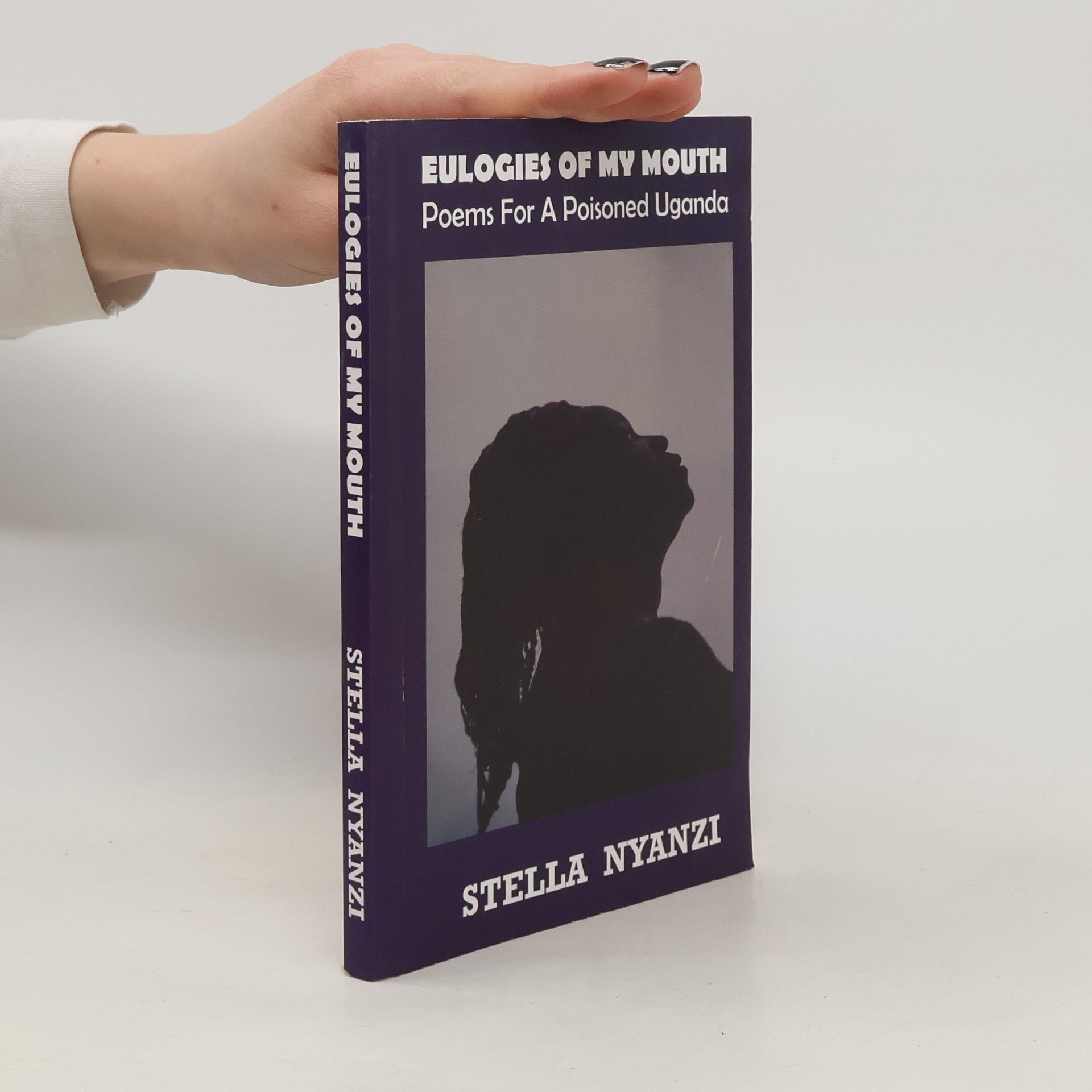 Stella Nyanzi Eulogies of my Mouth