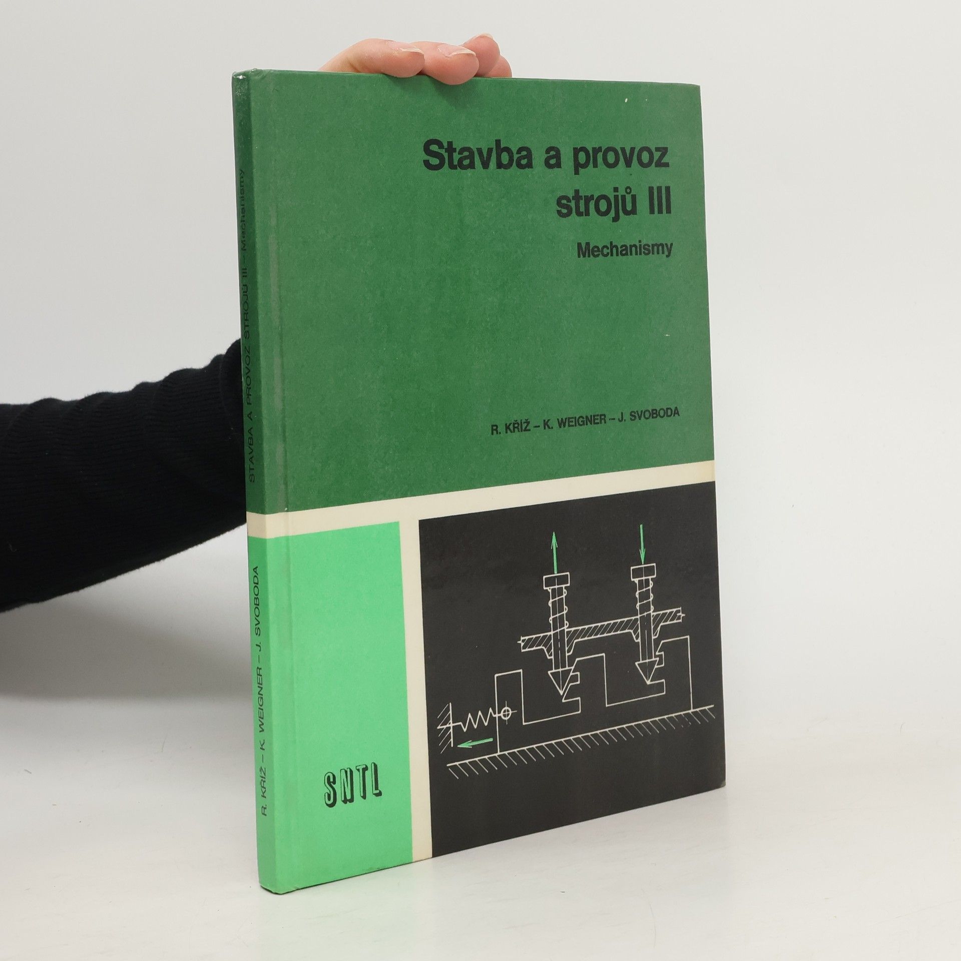 Rudolf Kříž Stavba a provoz strojů III - Mechanismy
