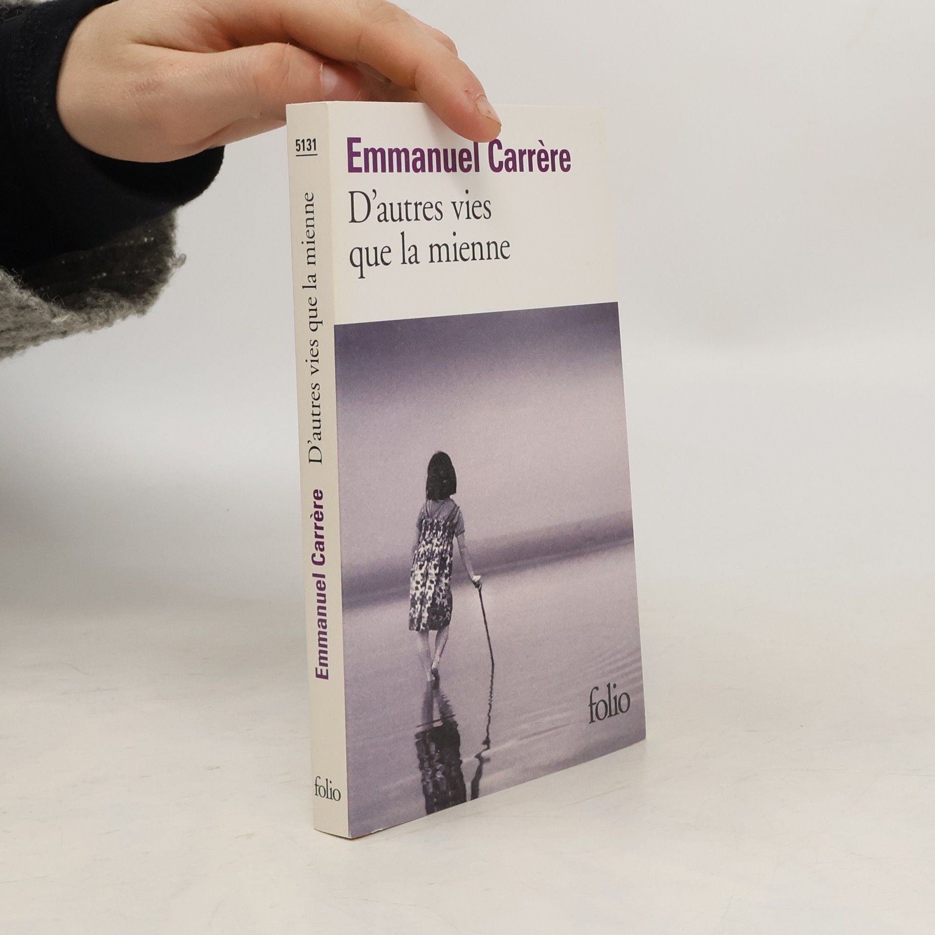 Emmanuel Carrère D'autres vies que la mienne
