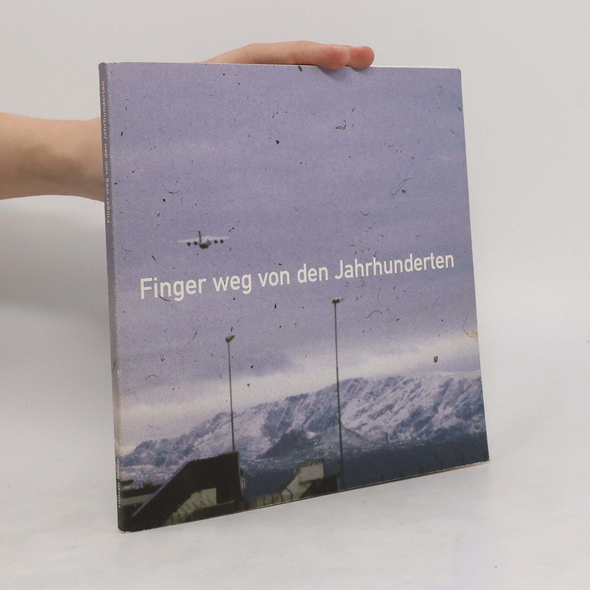 Autores varios Finger weg von den Jahrhunderten