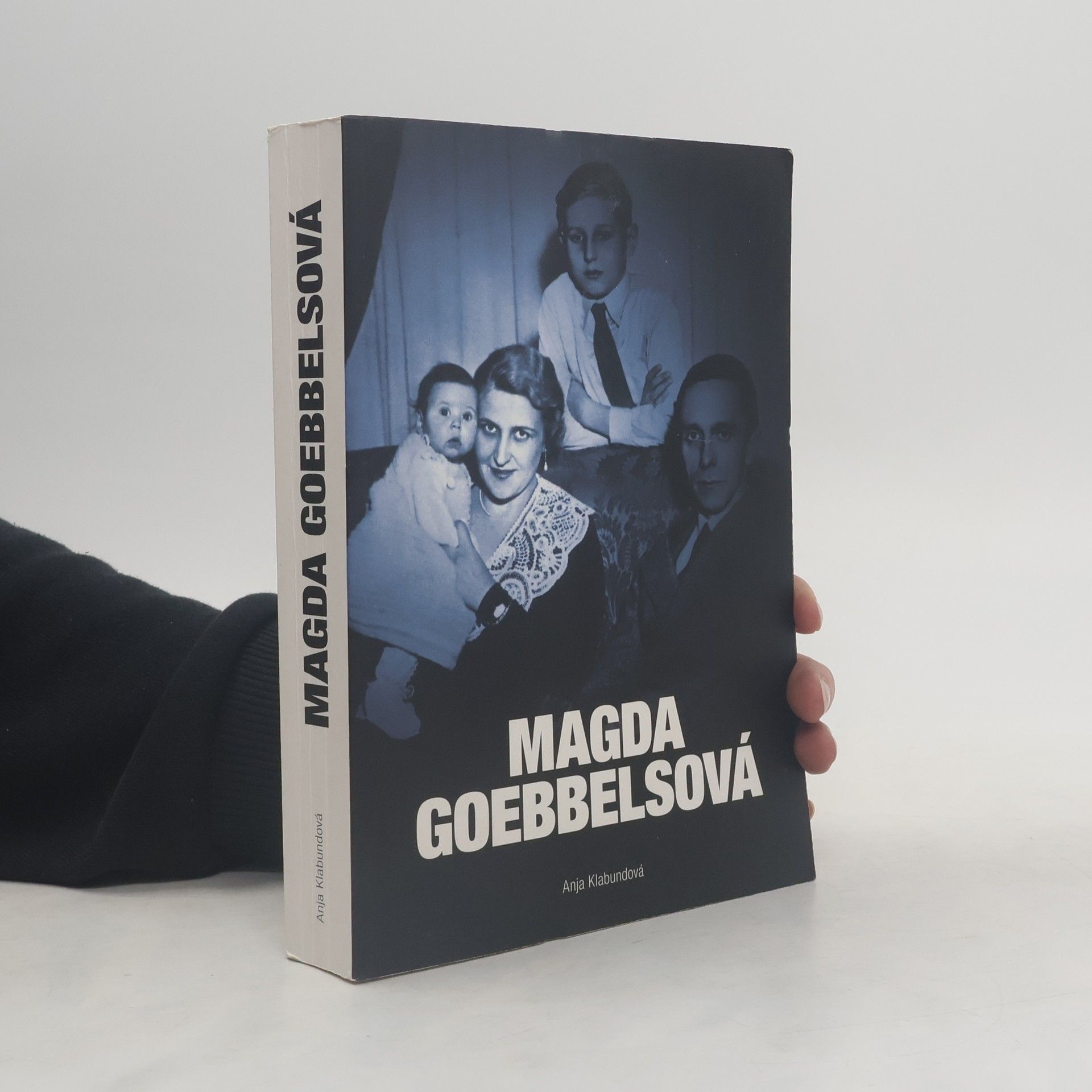 Anja Klabunde Magda Goebbelsová. Nástin jednoho života