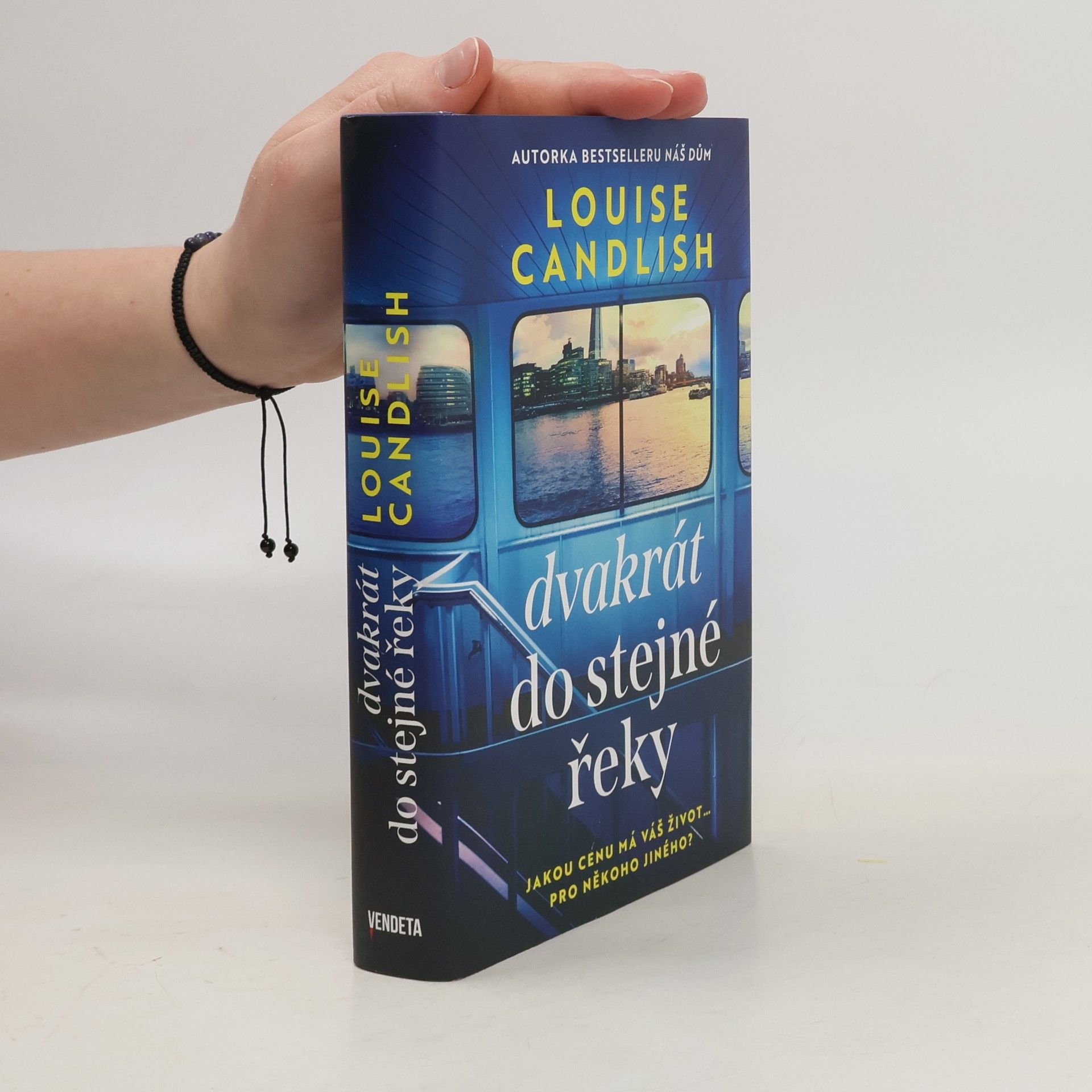 Louise Candlish Dvakrát do stejné řeky