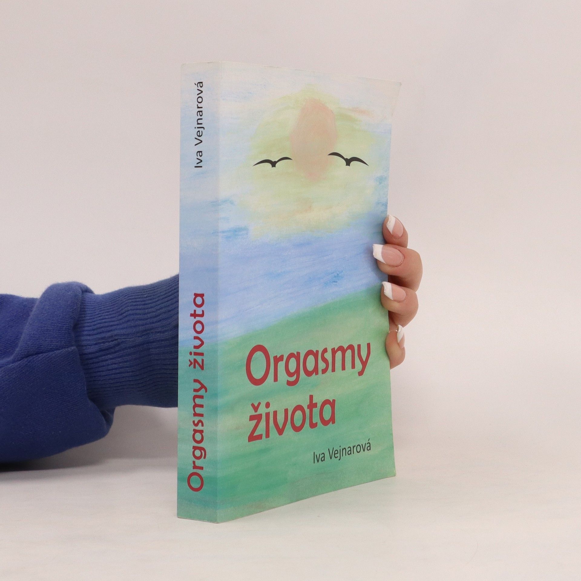 Iva Vejnarová Orgasmy života