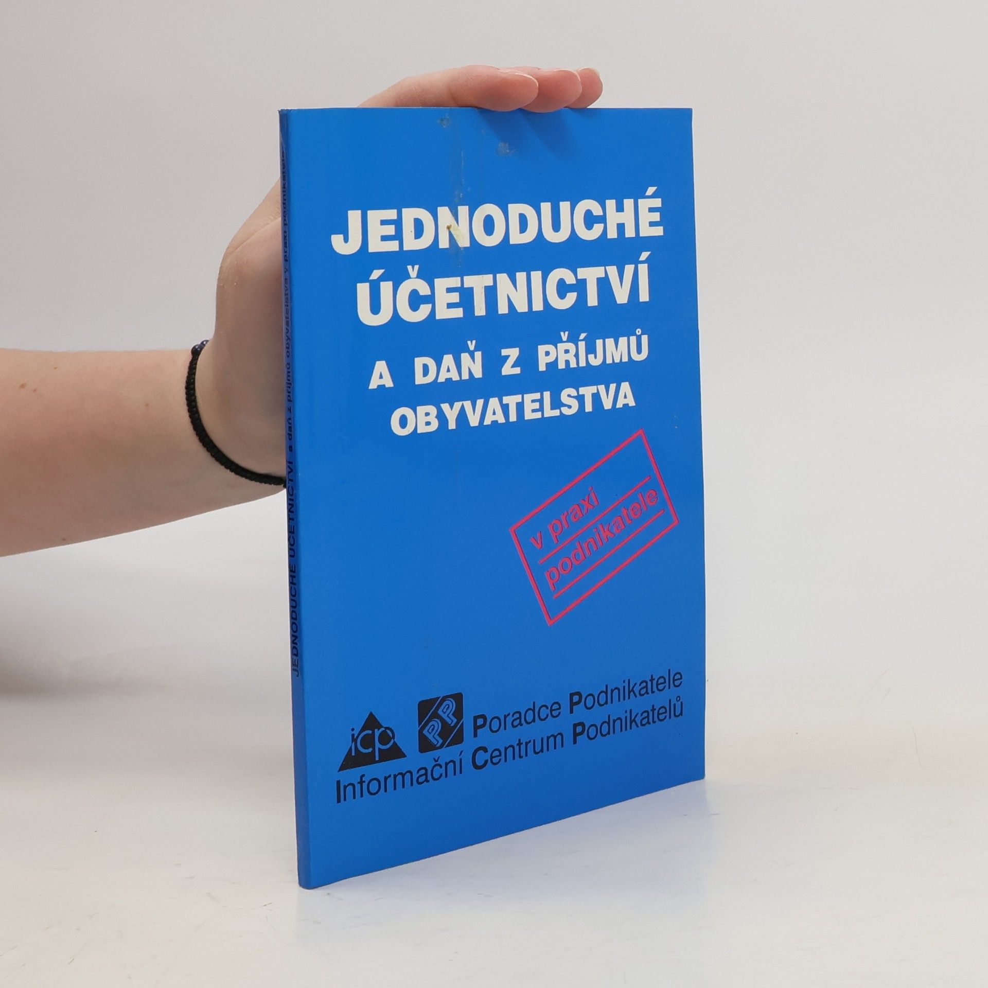 Collectif d'auteurs Jednoduché účetnictví a daň z přijmů obyvatelstva