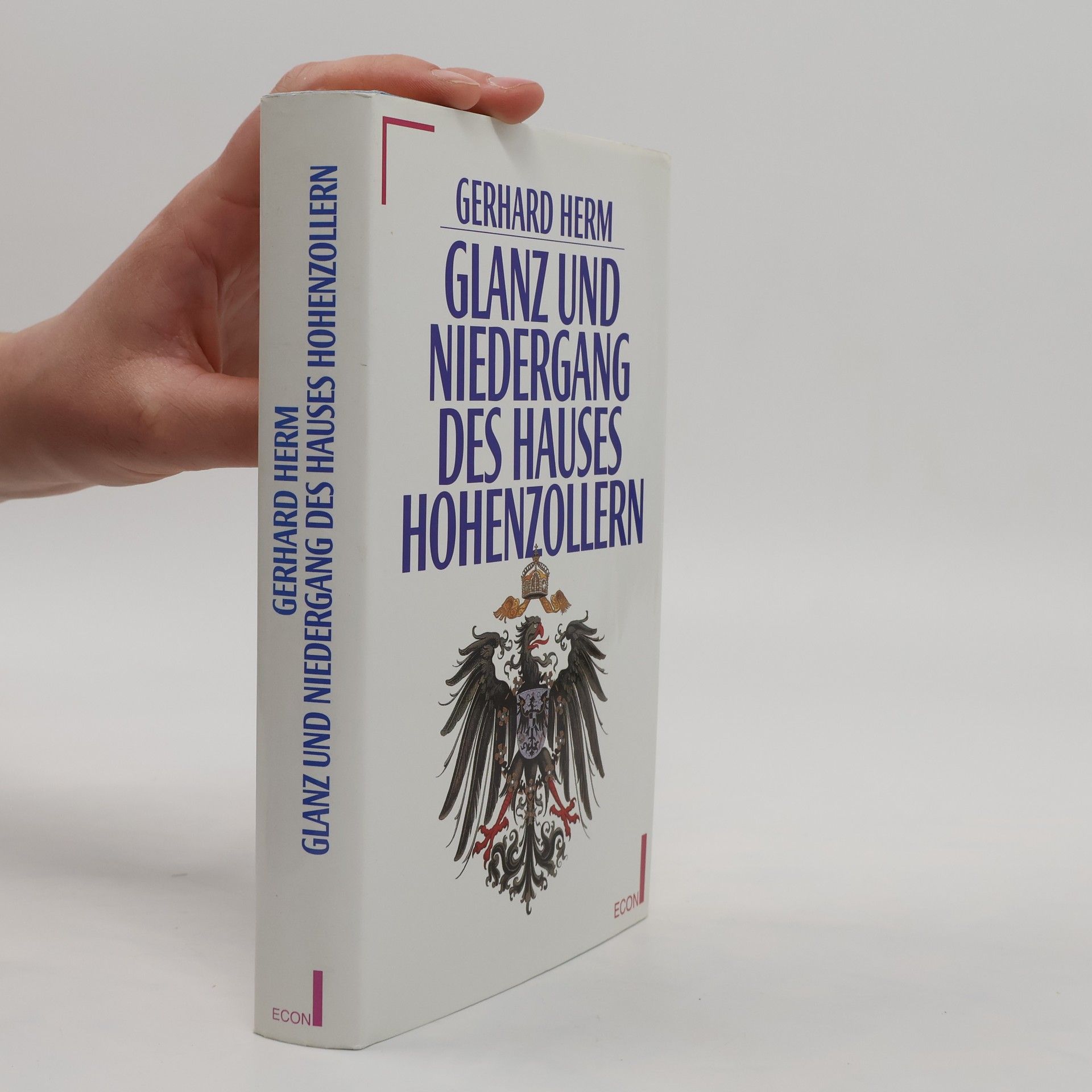 Gerhard Herm Glanz und Niedergang des Hauses Hohenzollern
