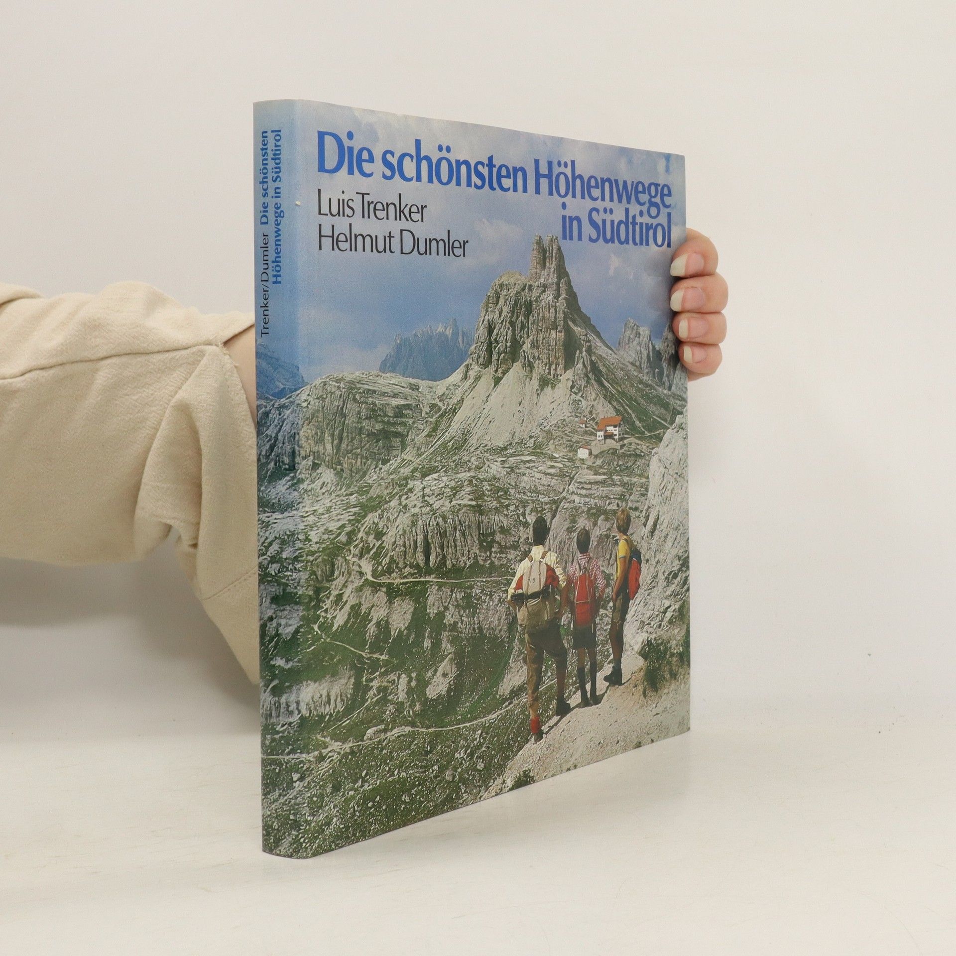 Luis Trenker Die schönsten Höhenwege in Südtirol