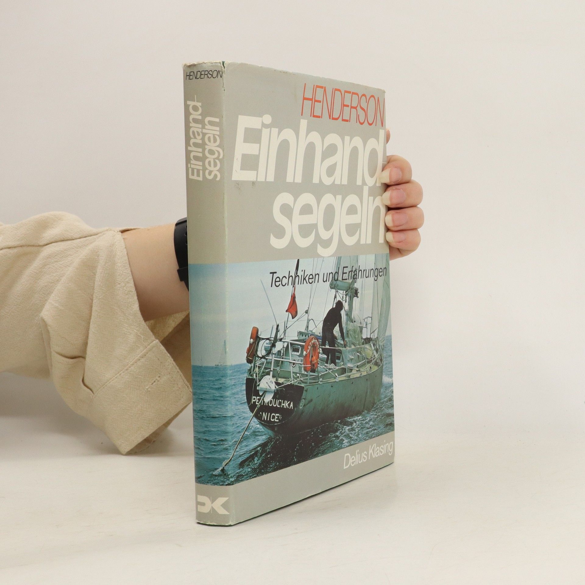 Richard Henderson Einhand segeln. Techniken und Erfahrungen