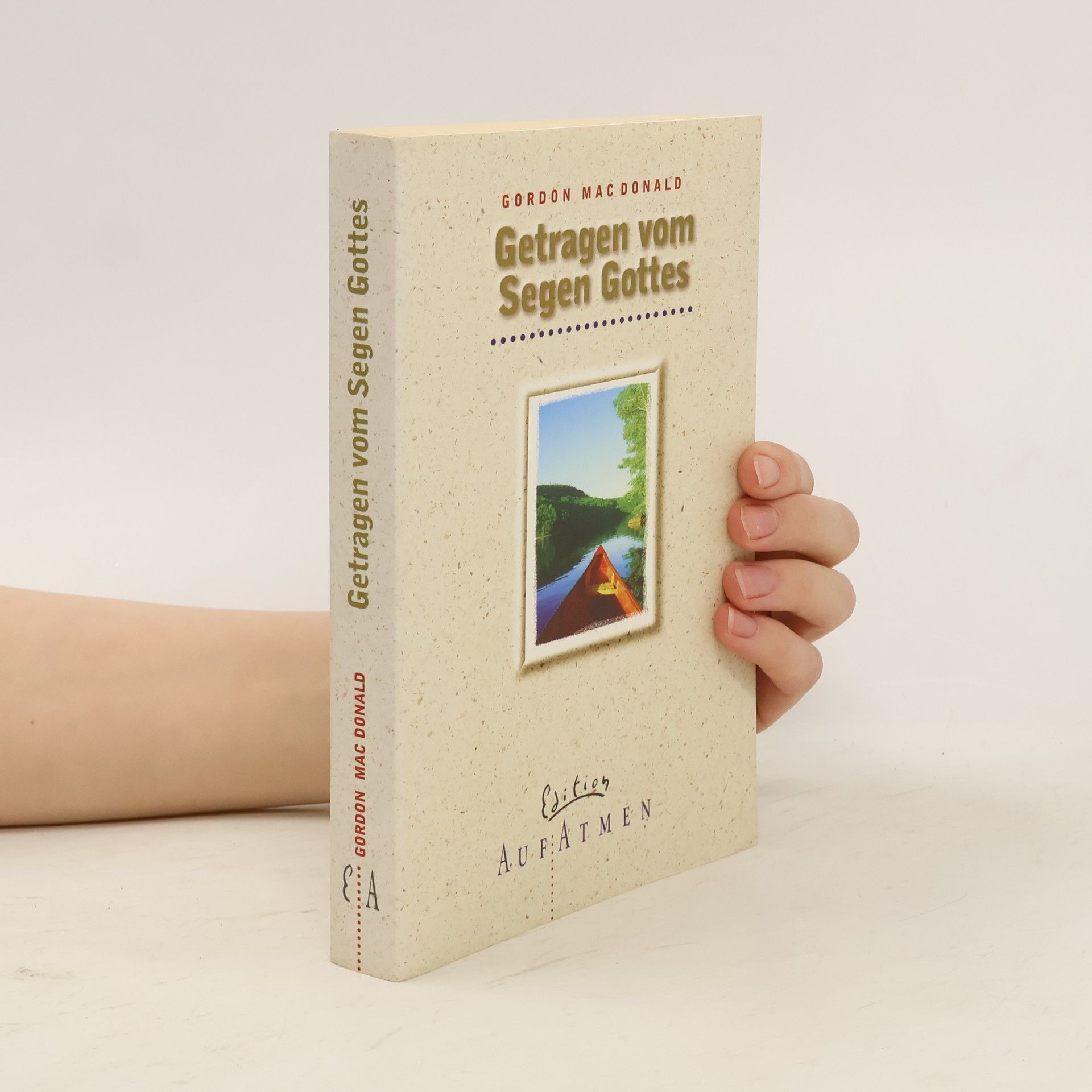 Gordon Mac Donald Getragen vom Segen Gottes
