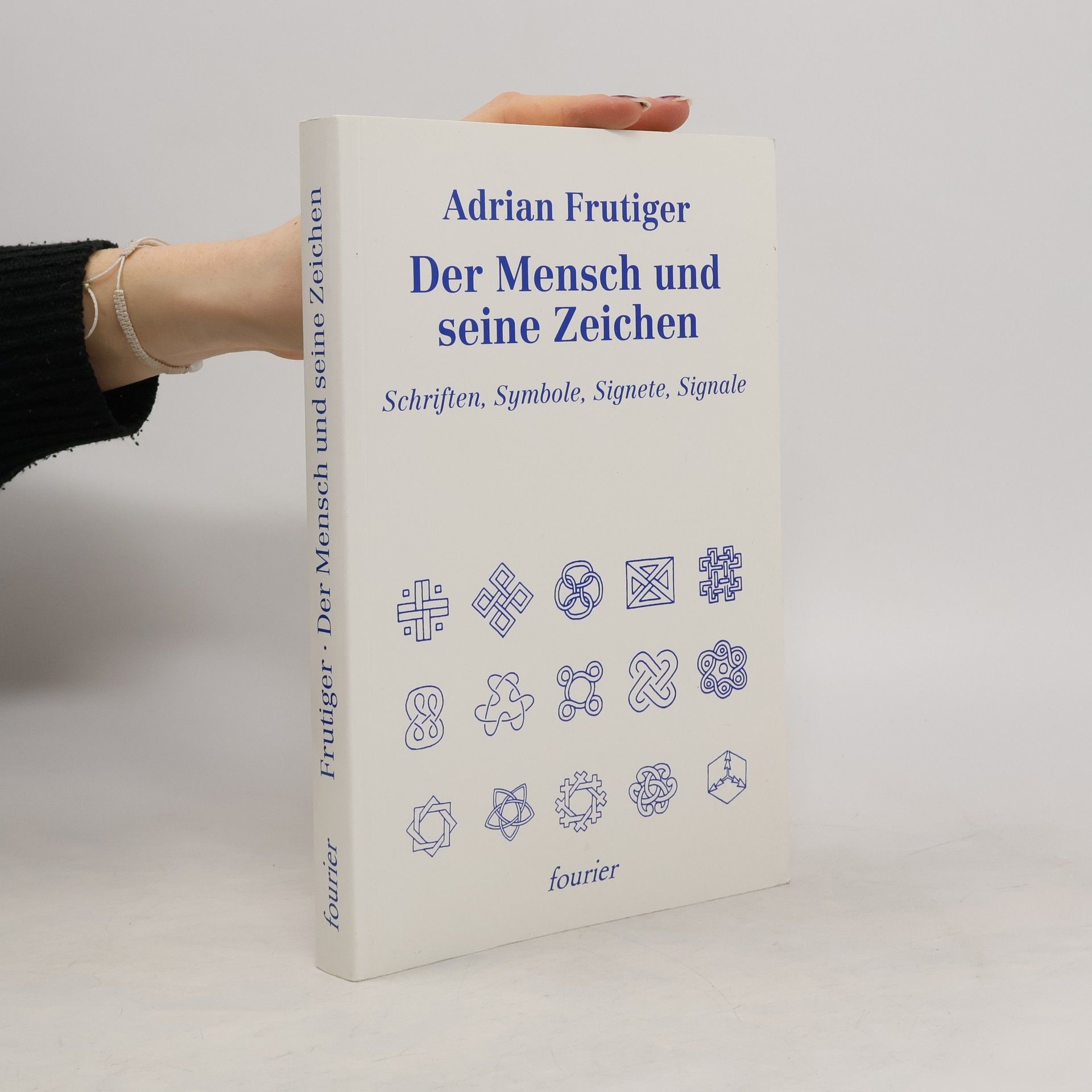 Adrian Frutiger Der Mensch und seine Zeichen