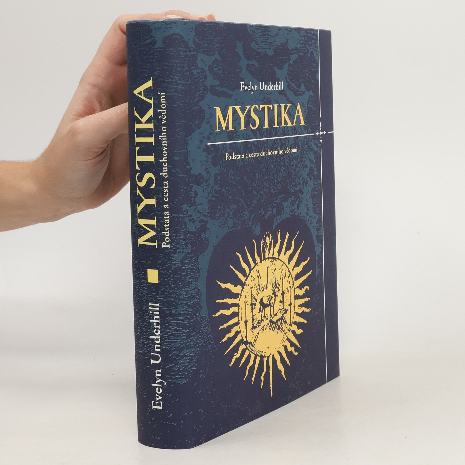 Evelyn Underhill Mystika: Podstata a cesta duchovního vědomí