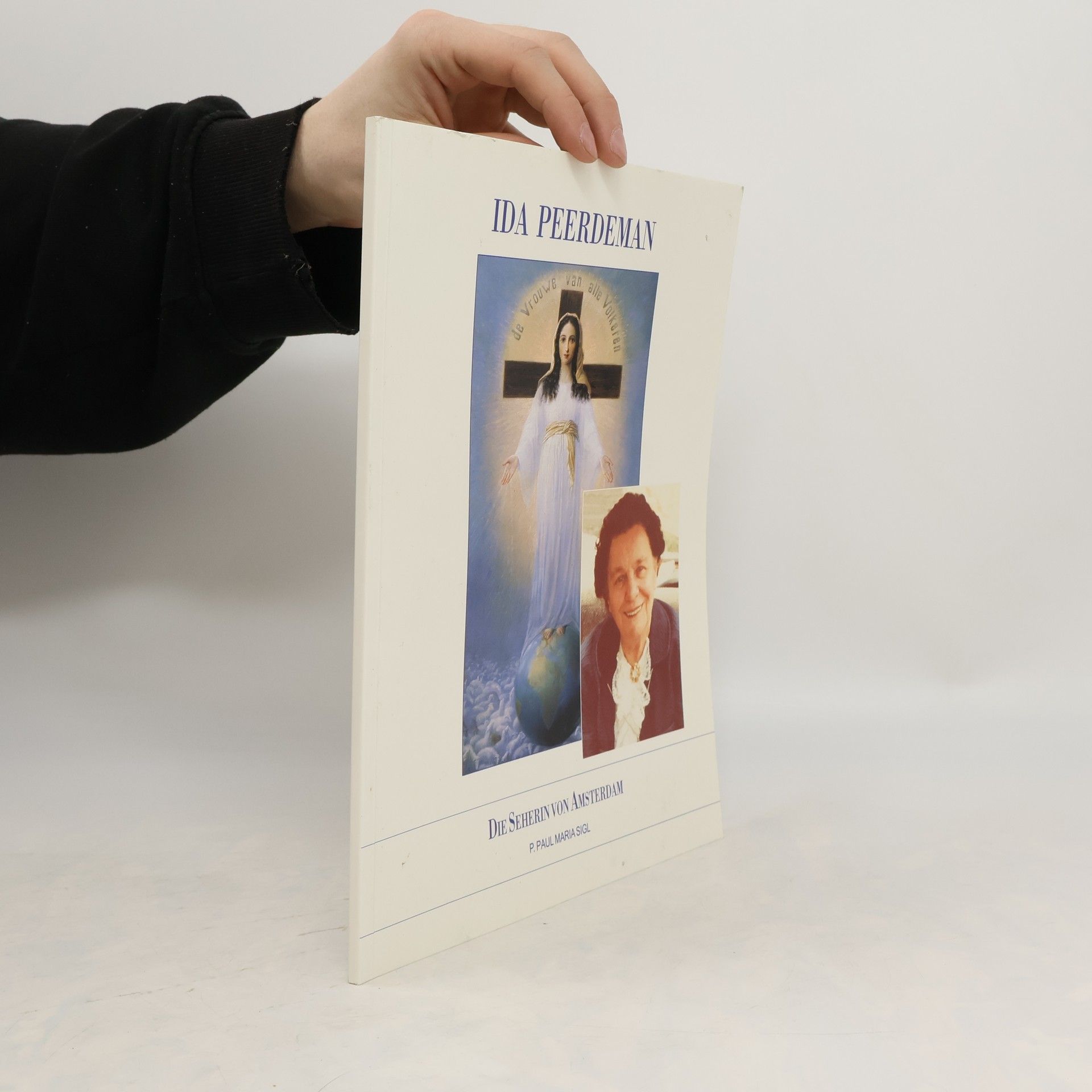 Ida Peerdeman: Die Seherein von Amsterdam