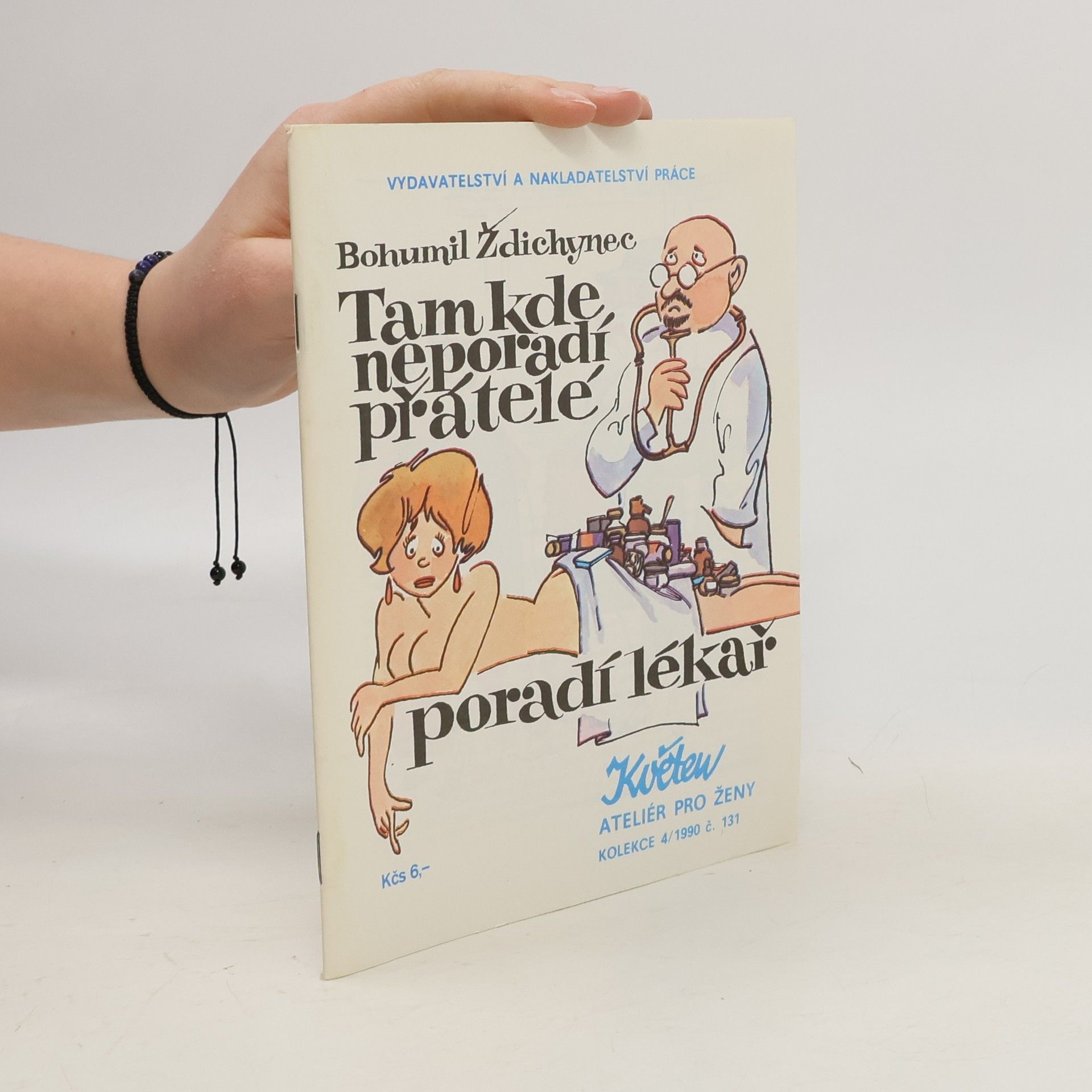 Bohumil Ždichynec Tam kde neporadí přátelé, poradí lékař
