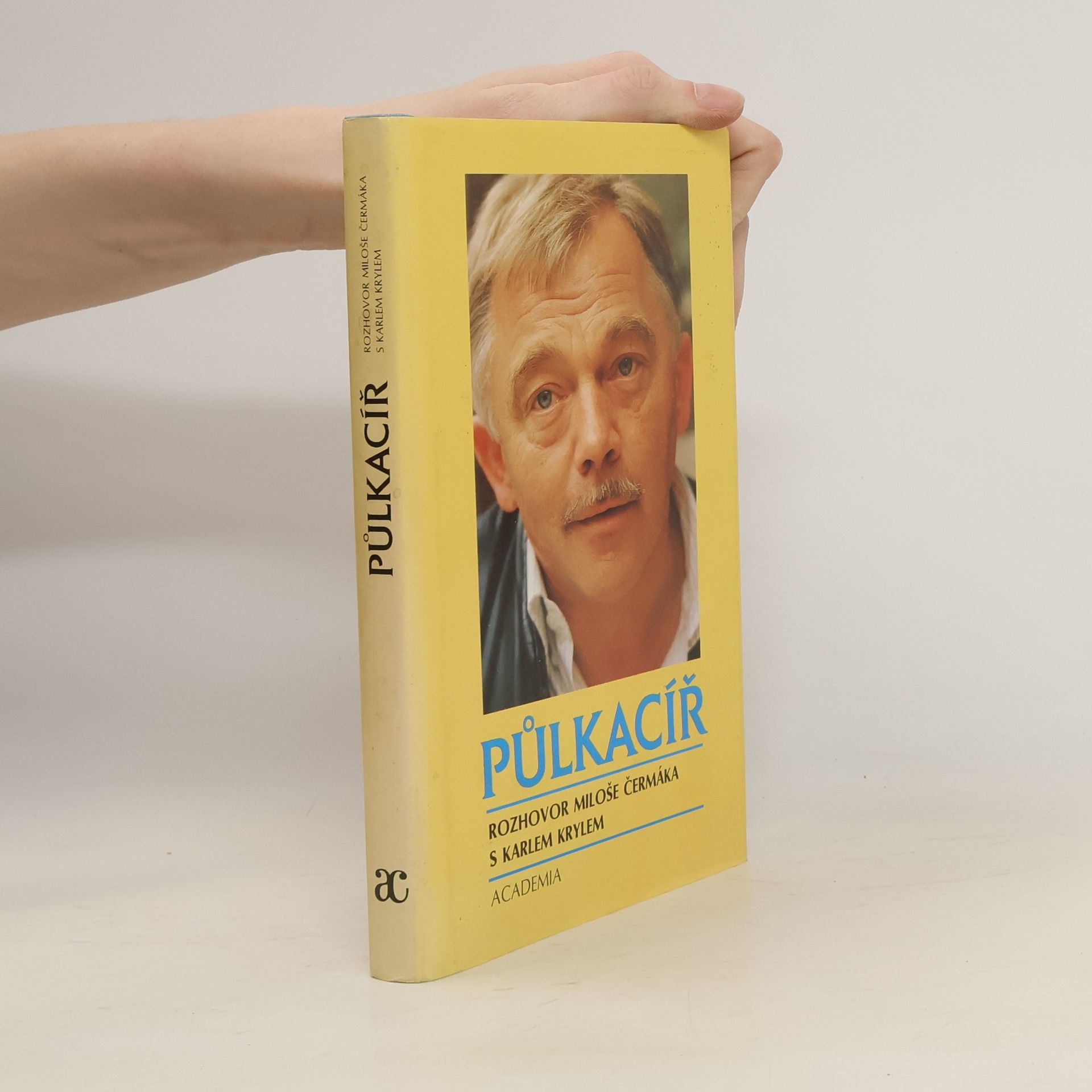 Karel Kryl Půlkacíř. Rozhovor Miloše Čermáka s Karlem Krylem (1. vydání)