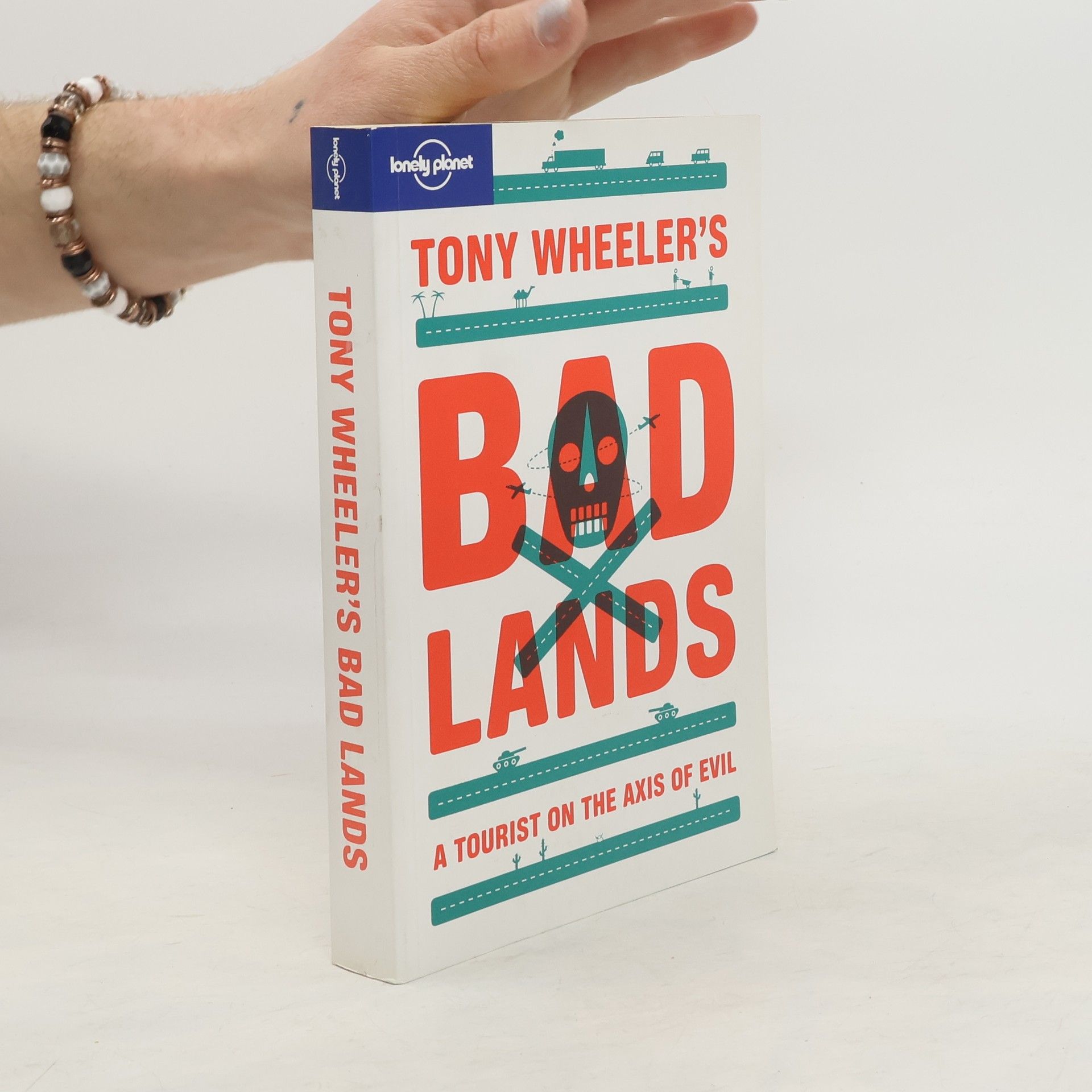 Tony Wheeler Tony Wheeler's Bad Lands