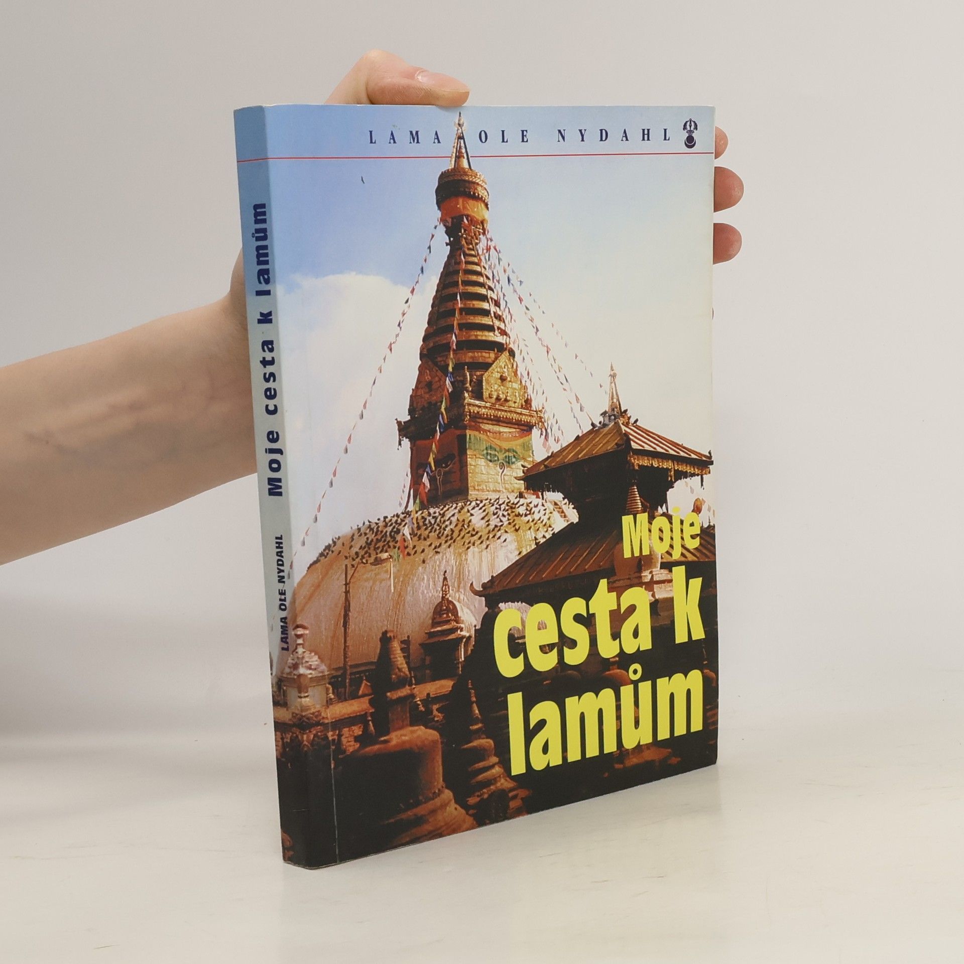 Lama Ole Nydahl Moje cesta k lamům