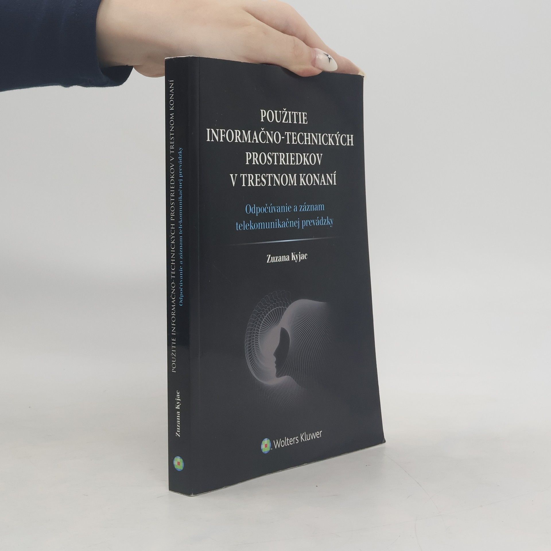 Zuzana Kyjac Použitie informačno-technických prostriedkov v trestnom konaní