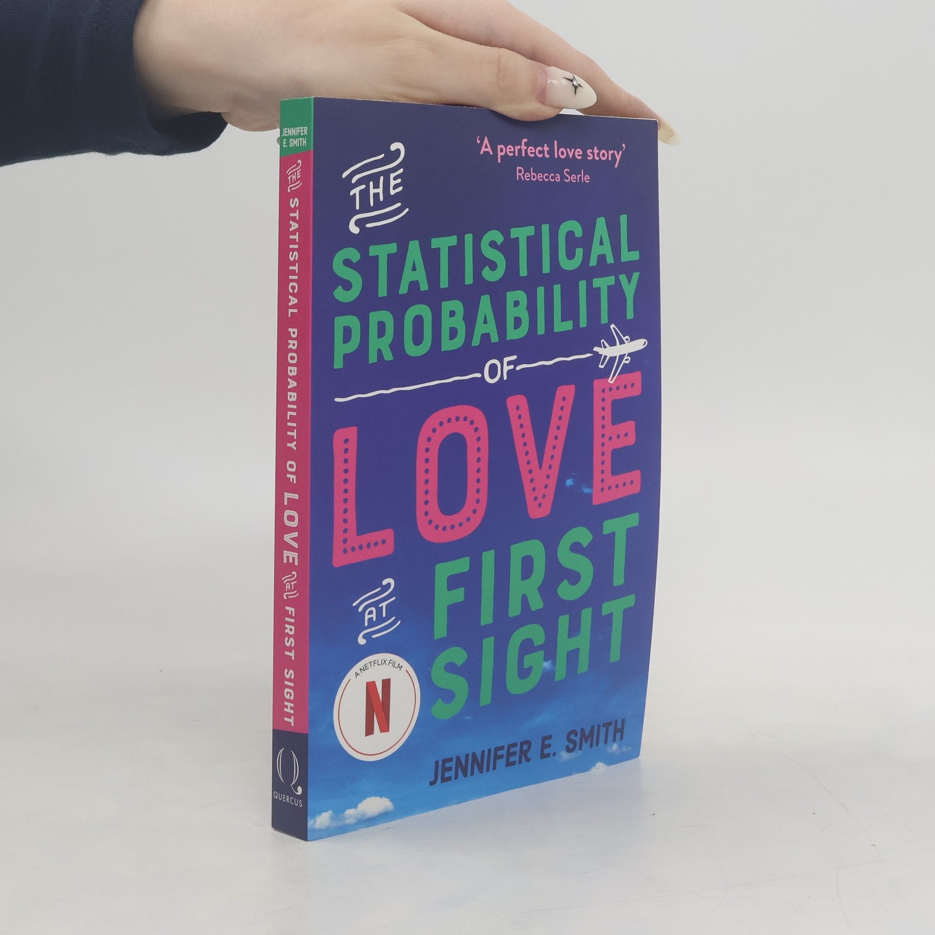 Jennifer E. Smith The Statistical Probability of Love at First Sight
