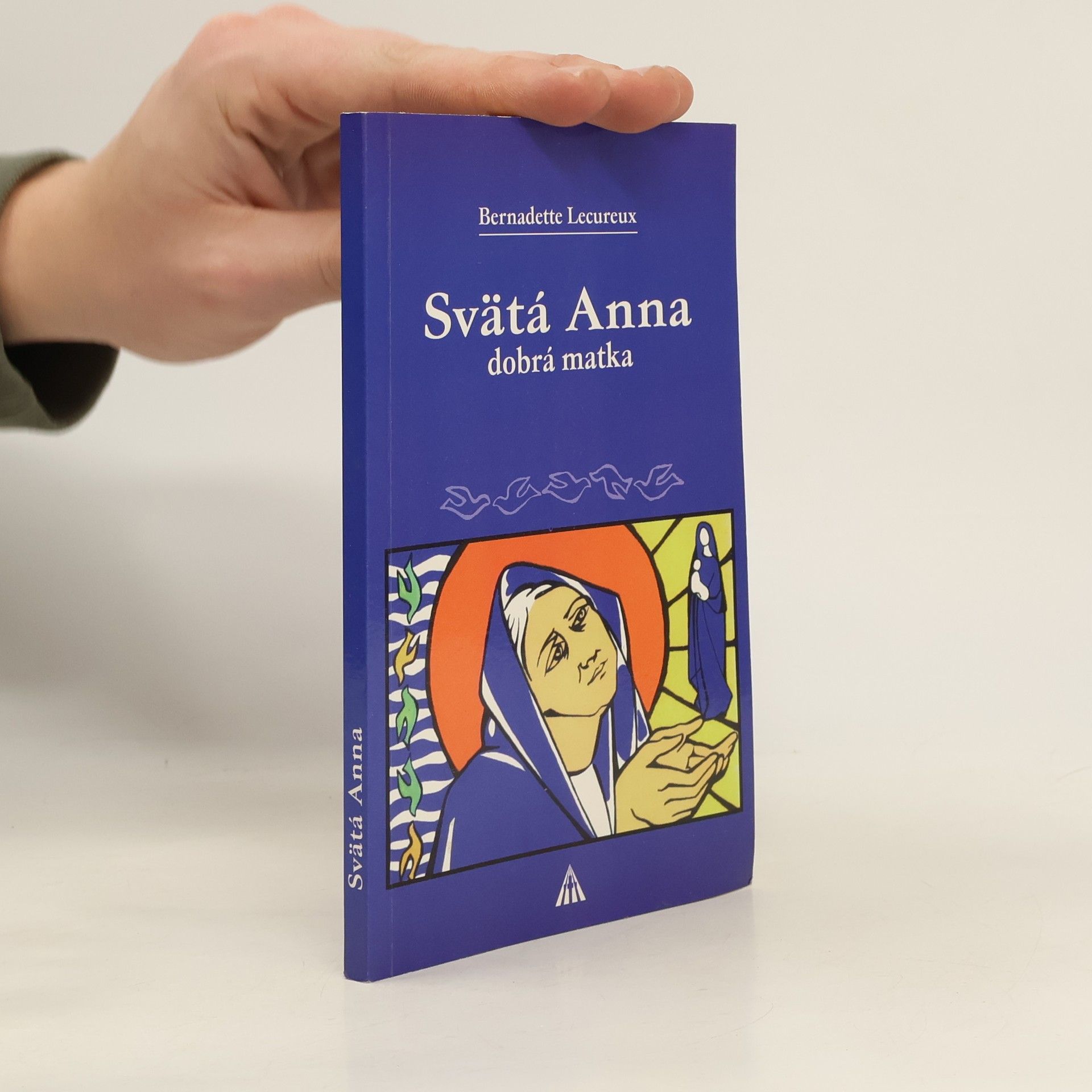 Bernadette Lecureux Svätá Anna, dobrá matka