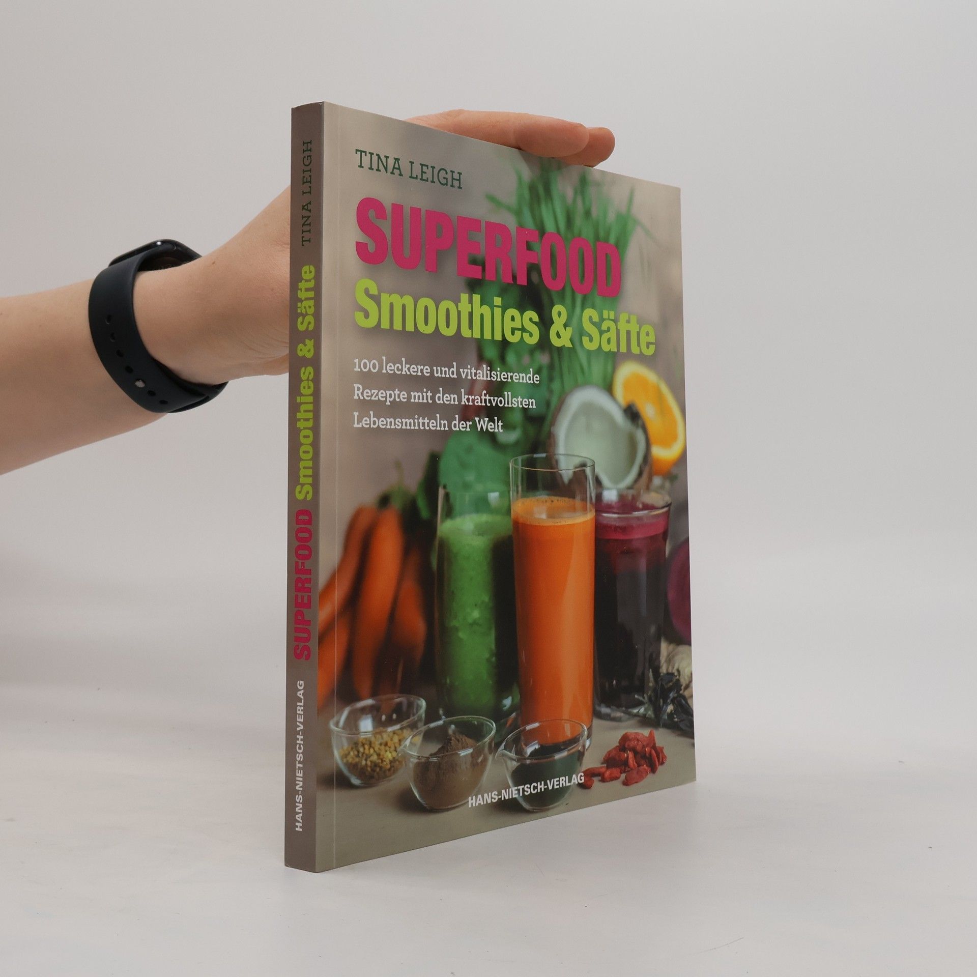 Tina Leigh Superfood - Smoothies & Säfte