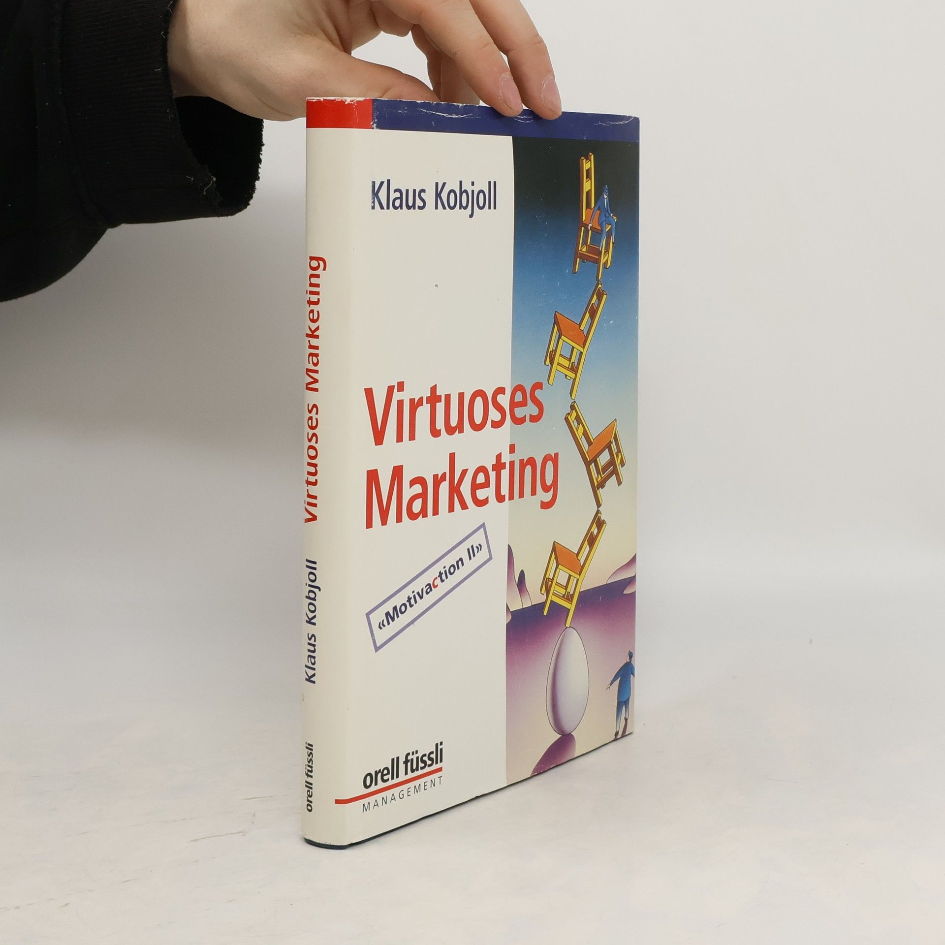 Klaus Kobjoll Virtuoses Marketing. Motivaction II