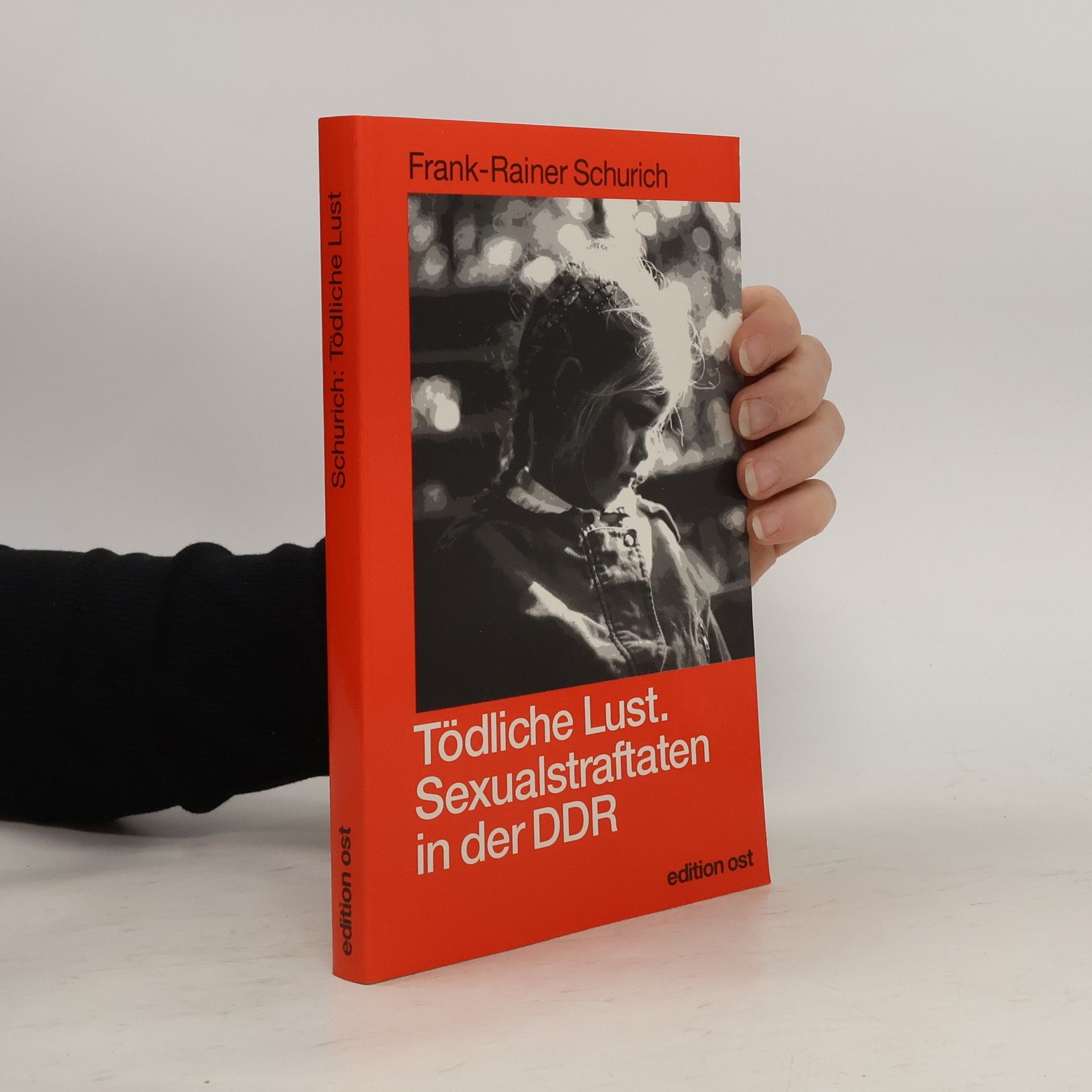 Frank-Rainer Schurich Tödliche Lust