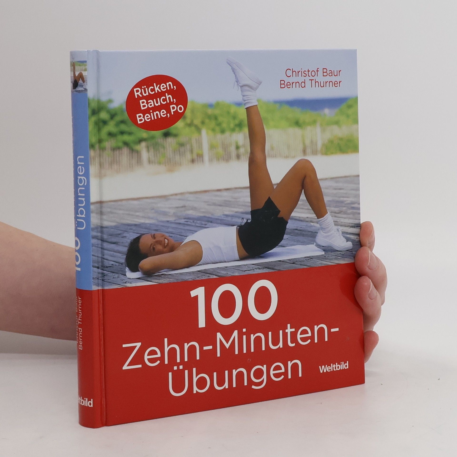 Christof Baur 100 Zehn-Minuten-Übungen